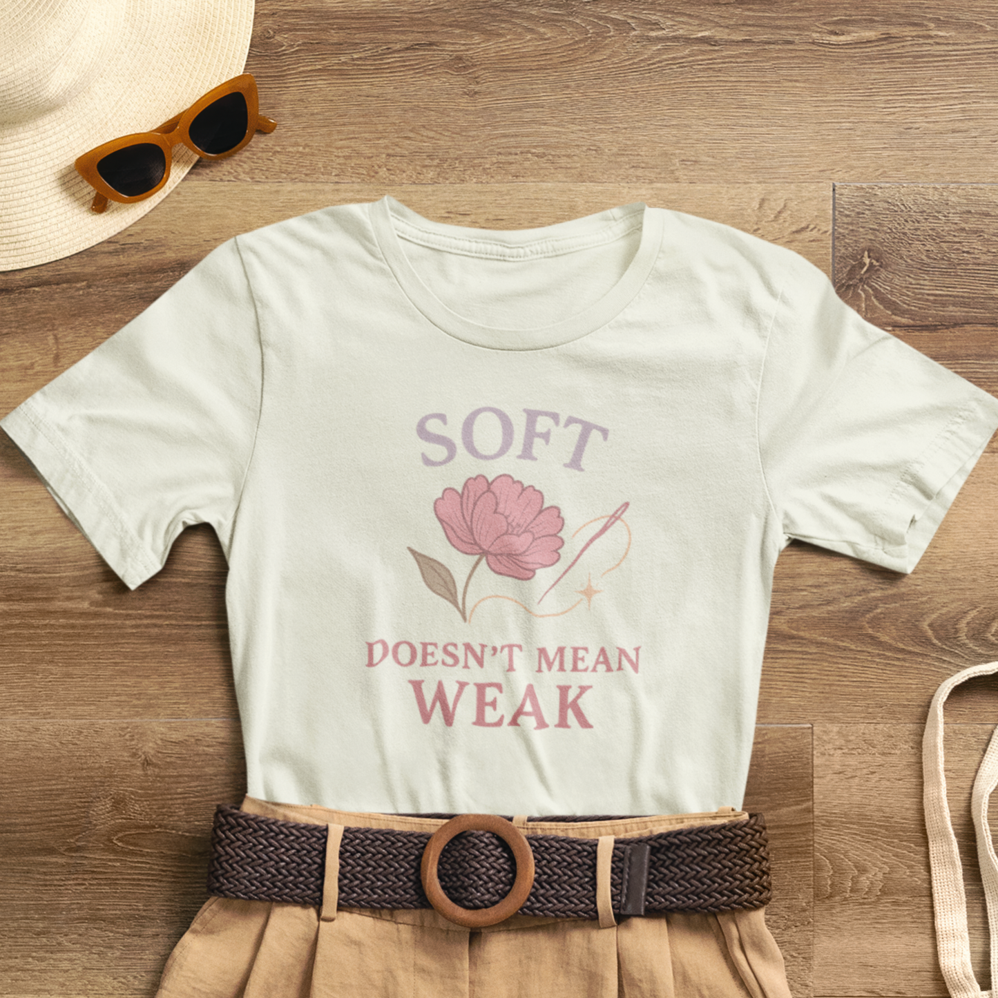 Soft Doesn’t Mean Weak Shirt – Feminist Floral Empowerment Tee