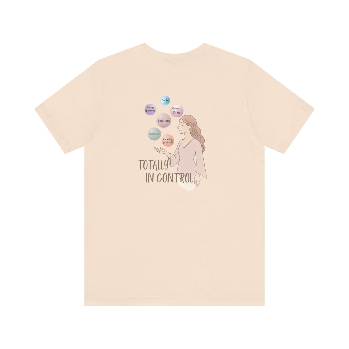 Totally In Control T-Shirt – Emotional Chaos, Calm Style | Front & Back Print