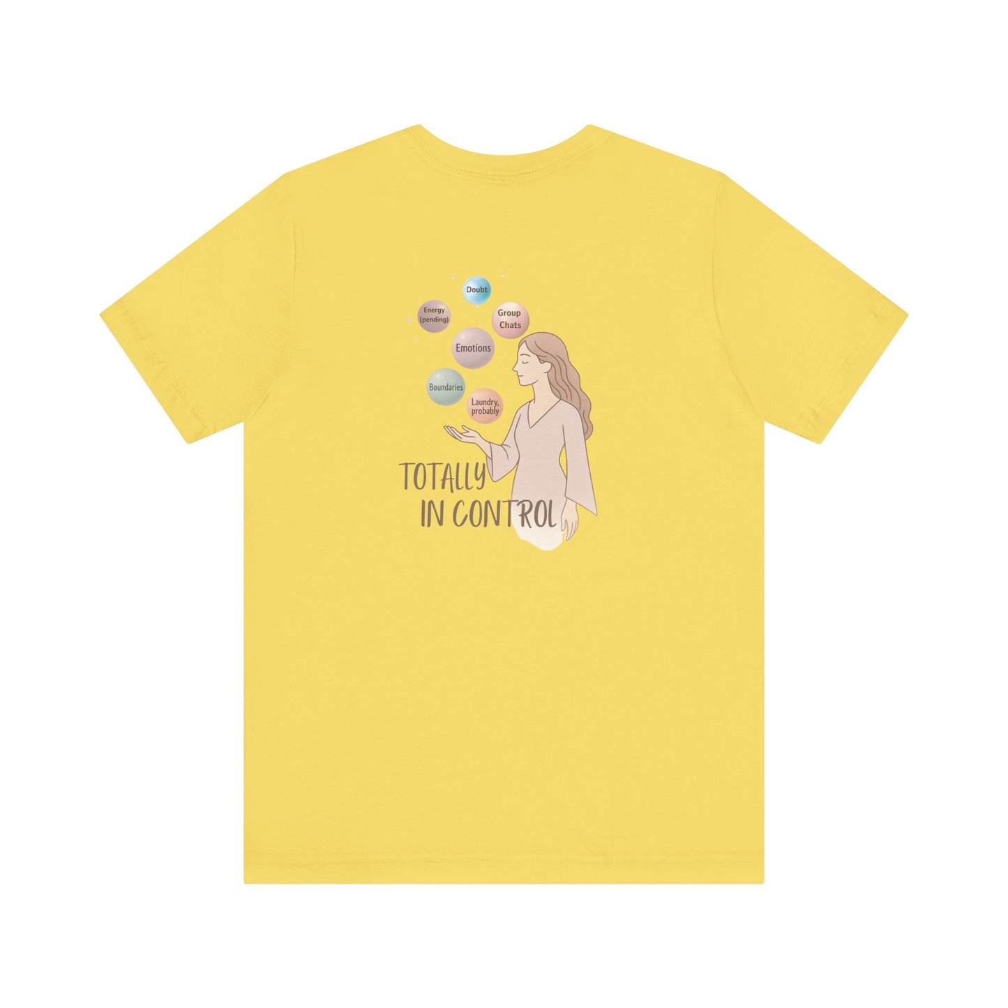 Totally In Control T-Shirt – Emotional Chaos, Calm Style | Front & Back Print