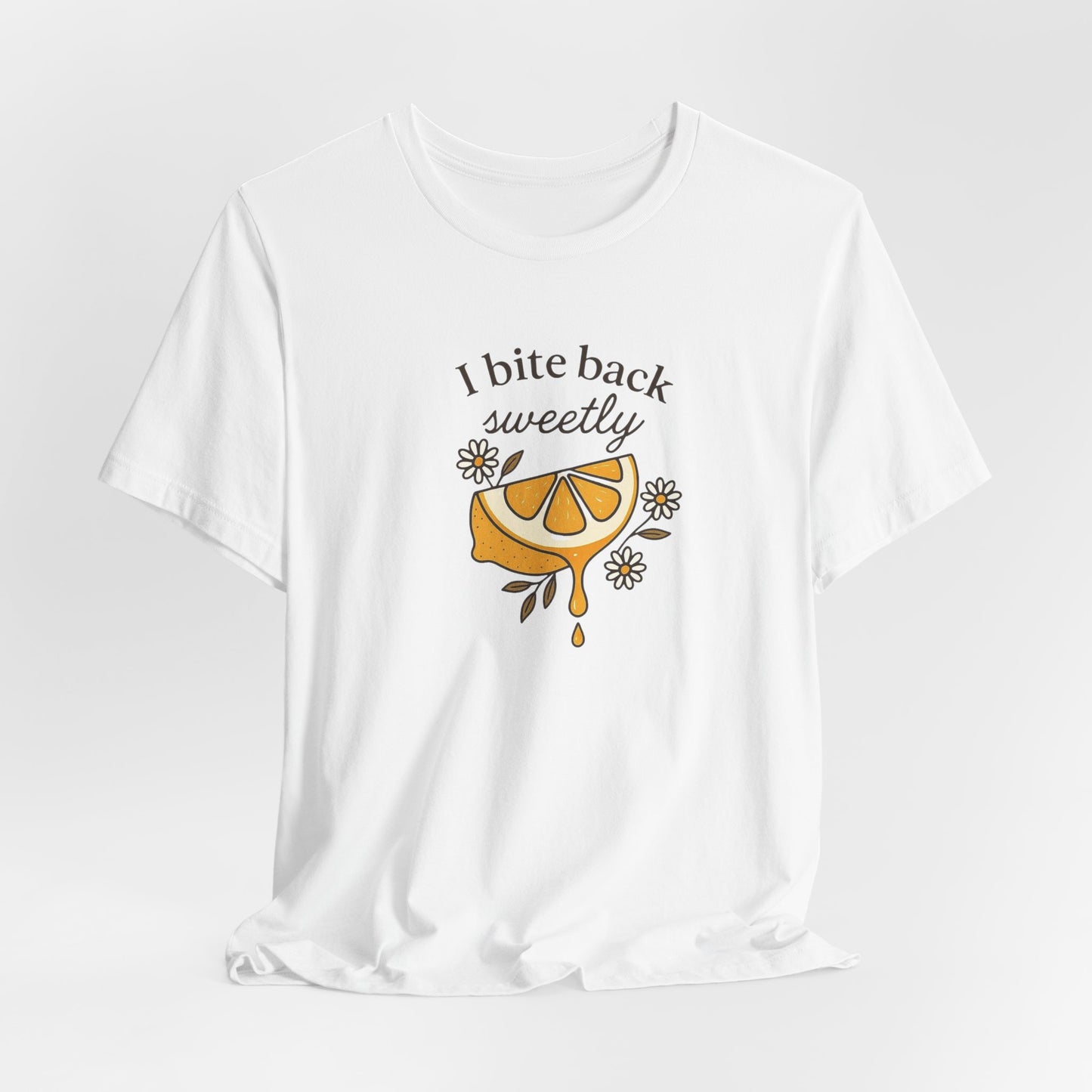I Bite Back Sweetly T-Shirt – Citrus Sass with Soft Energy
