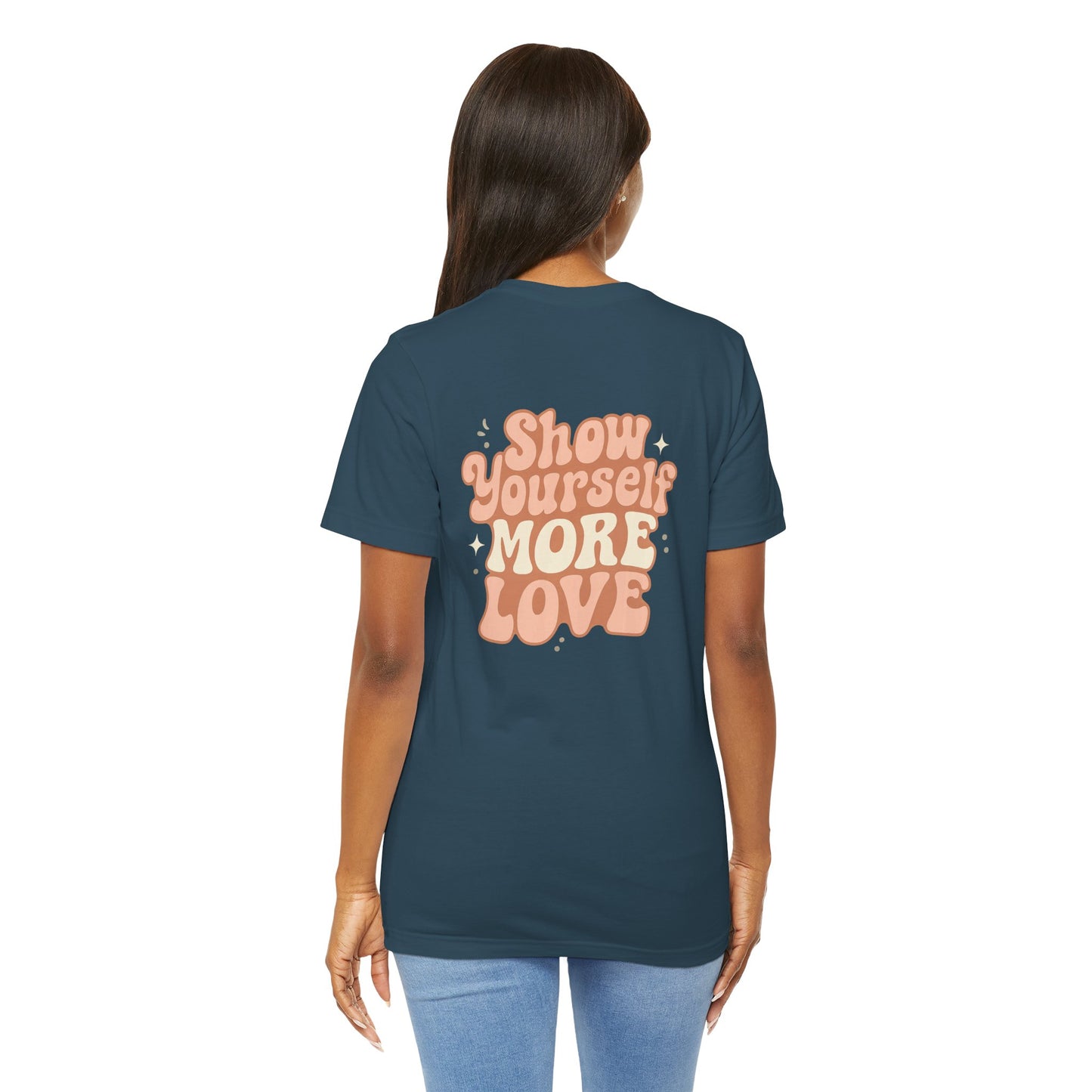 Show Yourself More Love – Self-Care Affirmation T-Shirt, Retro Comfort Tee
