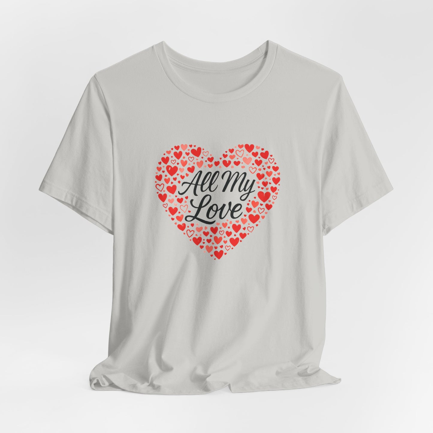All My Love Heart Graphic Tee – Romantic Valentine’s T-Shirt