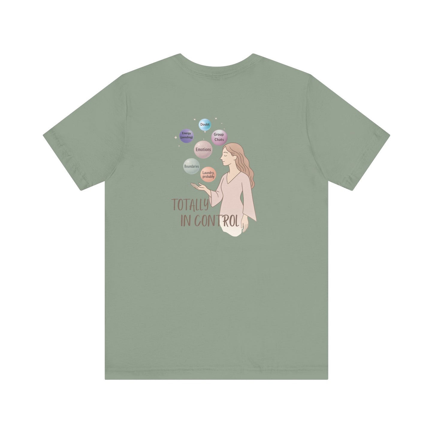 Totally In Control T-Shirt – Emotional Chaos, Calm Style | Front & Back Print