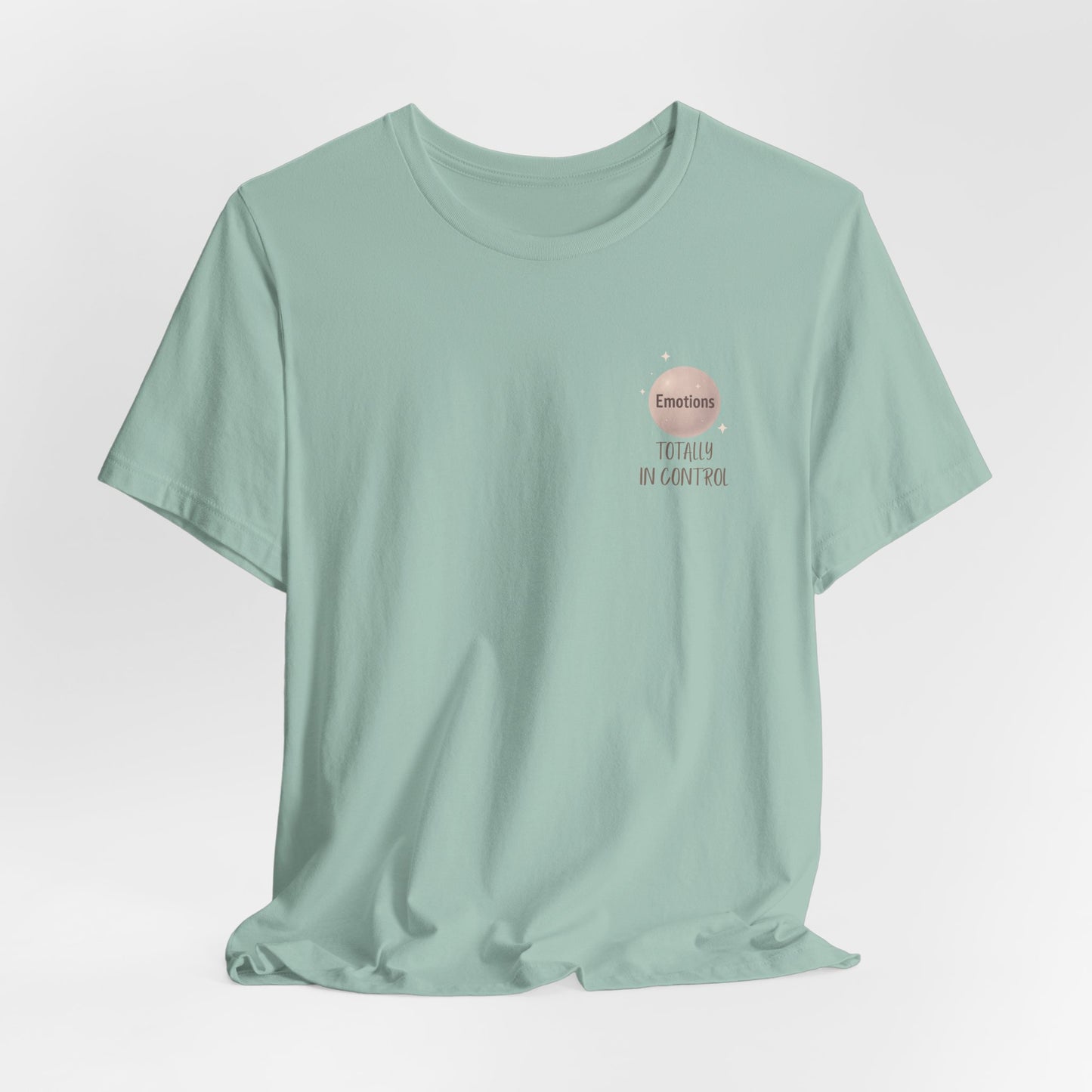 Totally In Control T-Shirt – Emotional Chaos, Calm Style | Front & Back Print