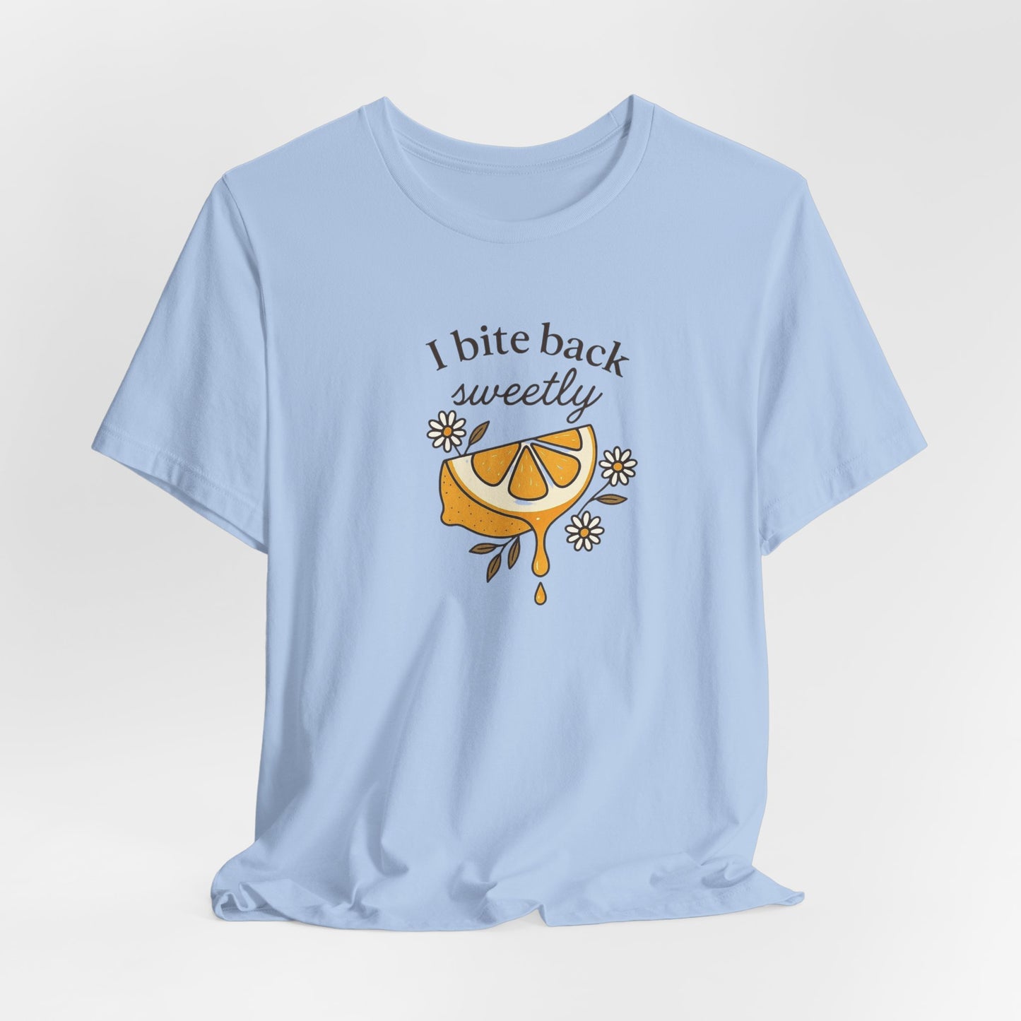 I Bite Back Sweetly T-Shirt – Citrus Sass with Soft Energy