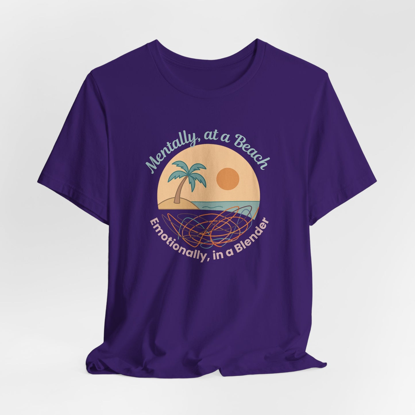 “Mentally at a Beach, Emotionally in a Blender” Tee – Spiritual Humor for Healing Days