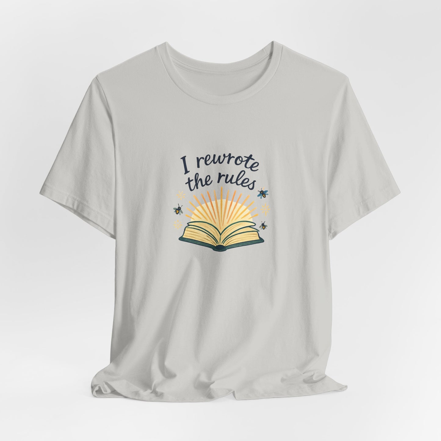 I Rewrote the Rules – Empowerment Book Lover T-Shirt