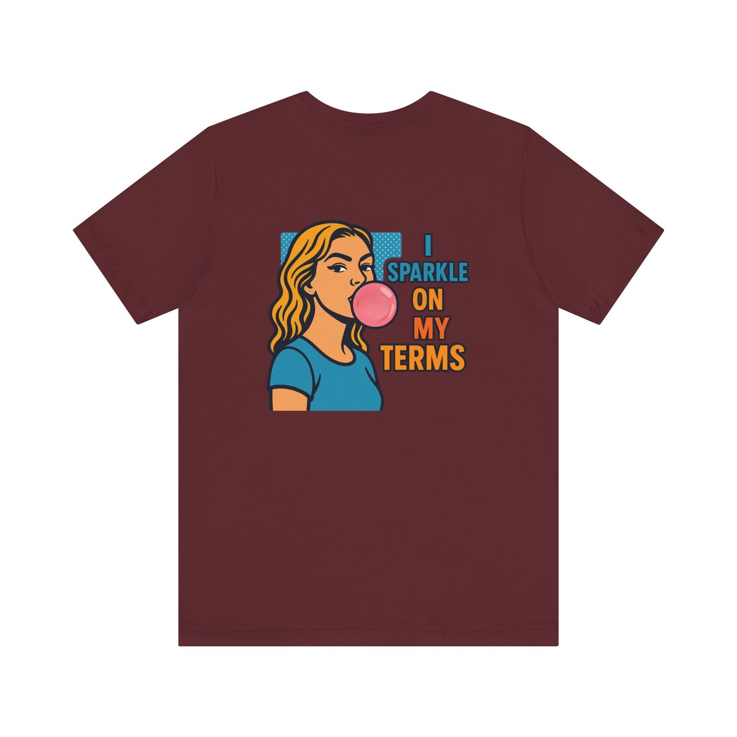 Retro Pop-Art Double-Sided T-Shirt – Let Me Be Clear Front, I Sparkle on My Terms Back