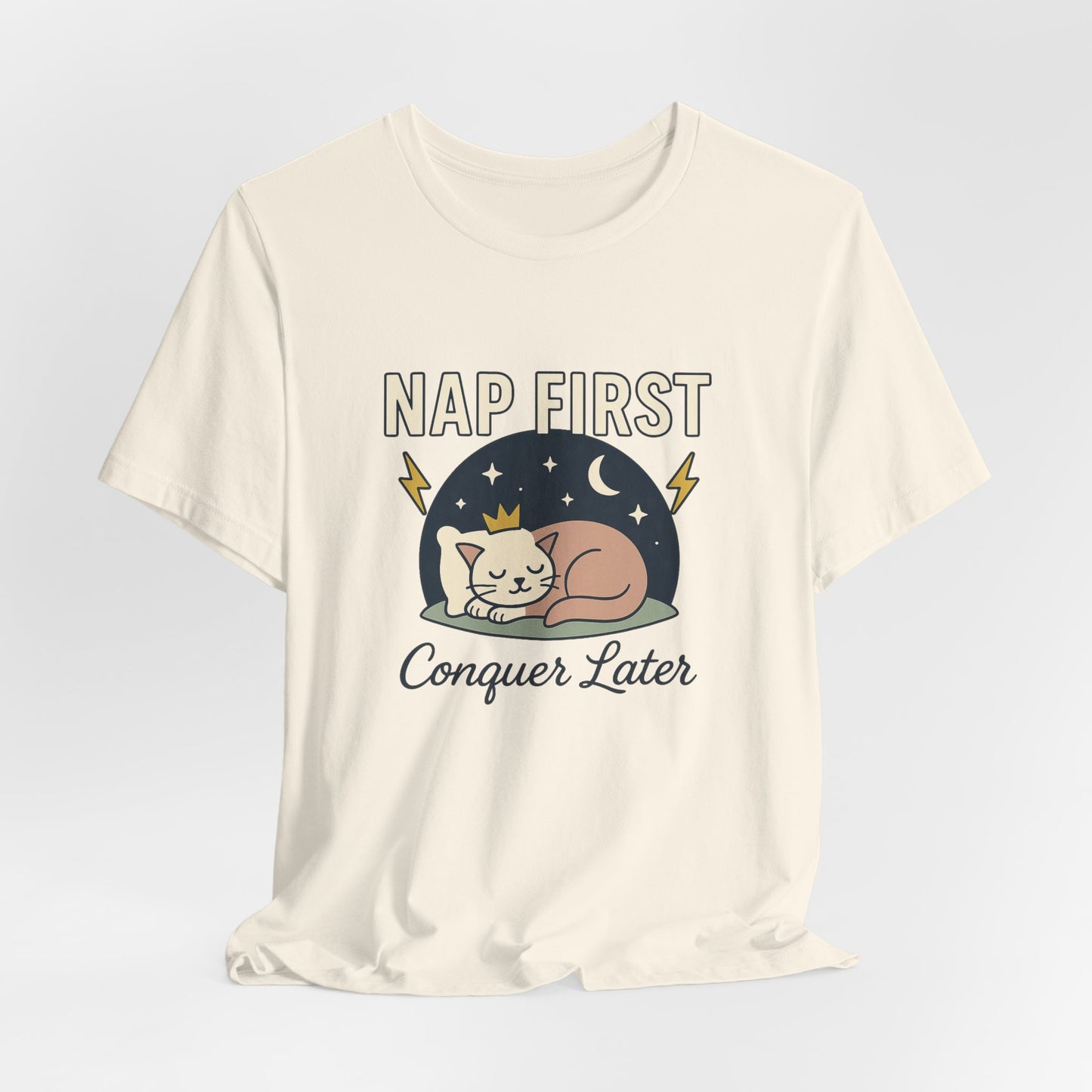 Nap First Conquer Later Shirt – Funny Cat Nap Tee
