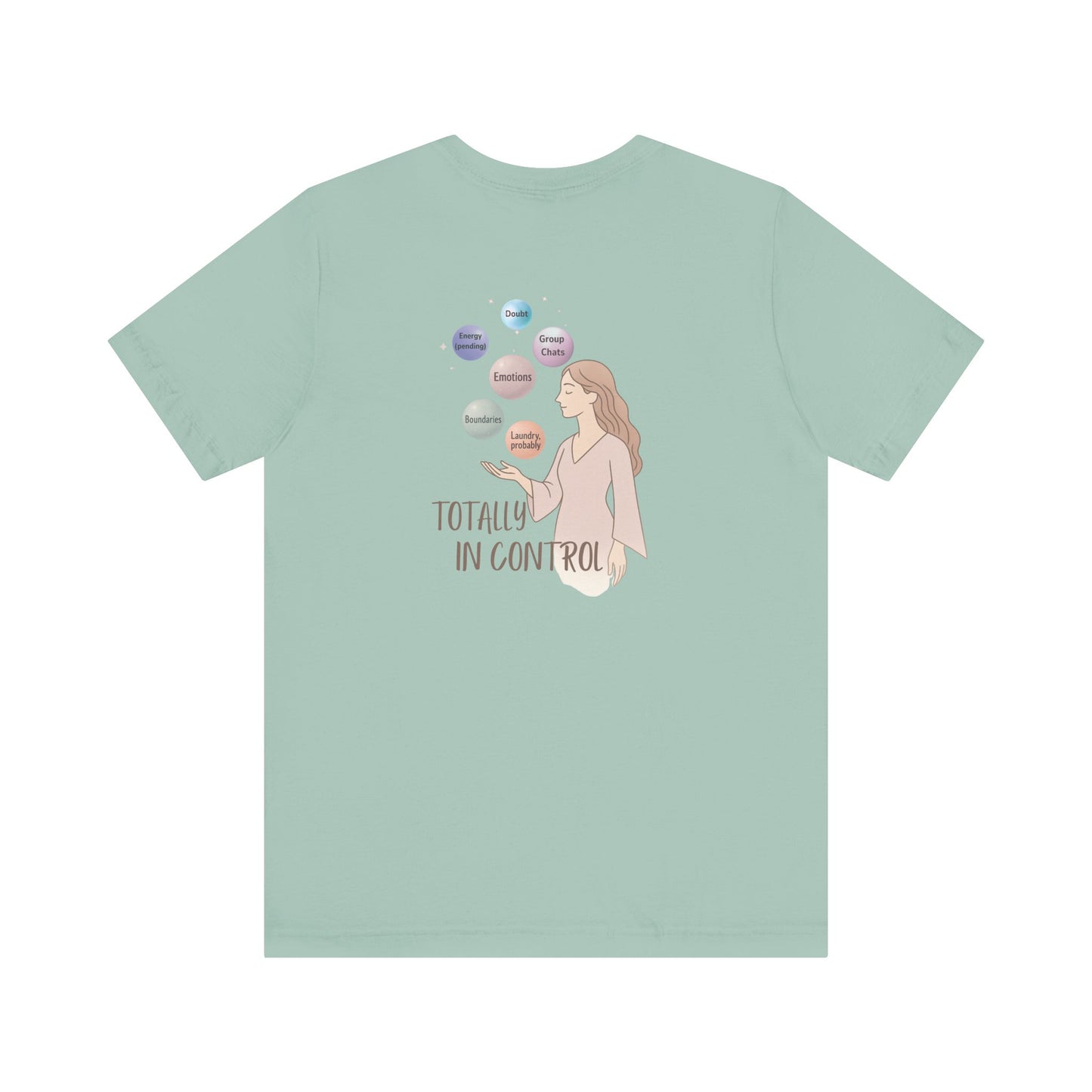 Totally In Control T-Shirt – Emotional Chaos, Calm Style | Front & Back Print