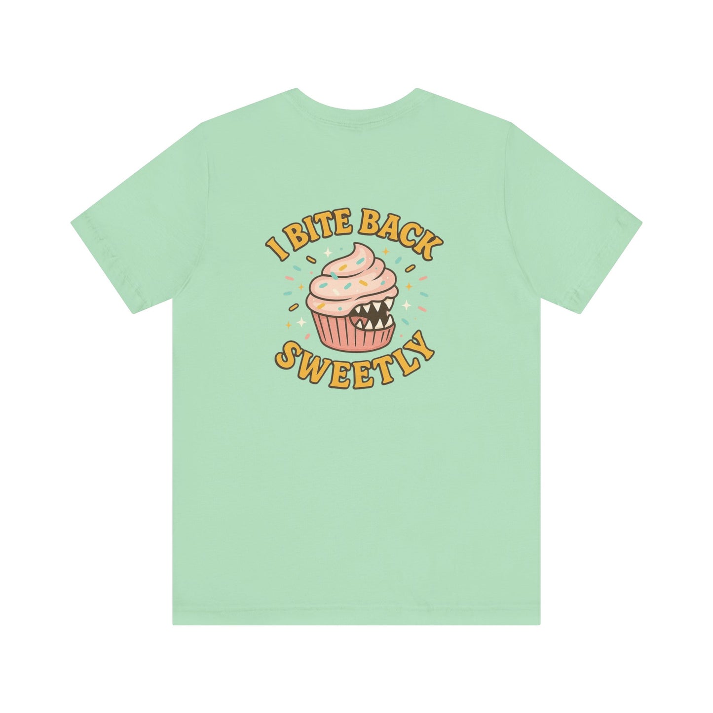 “I Bite Back Sweetly” Cupcake Shirt – Funny Feminine Sass Graphic Tee (Front & Back Print)