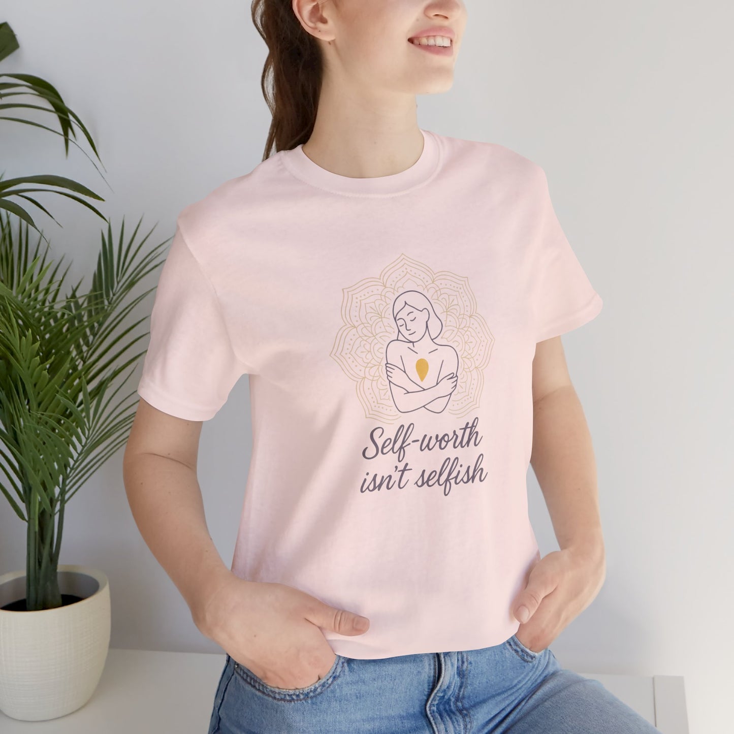 Self-Worth Isn’t Selfish | Positive Affirmation T-Shirt for Confidence & Empowerment