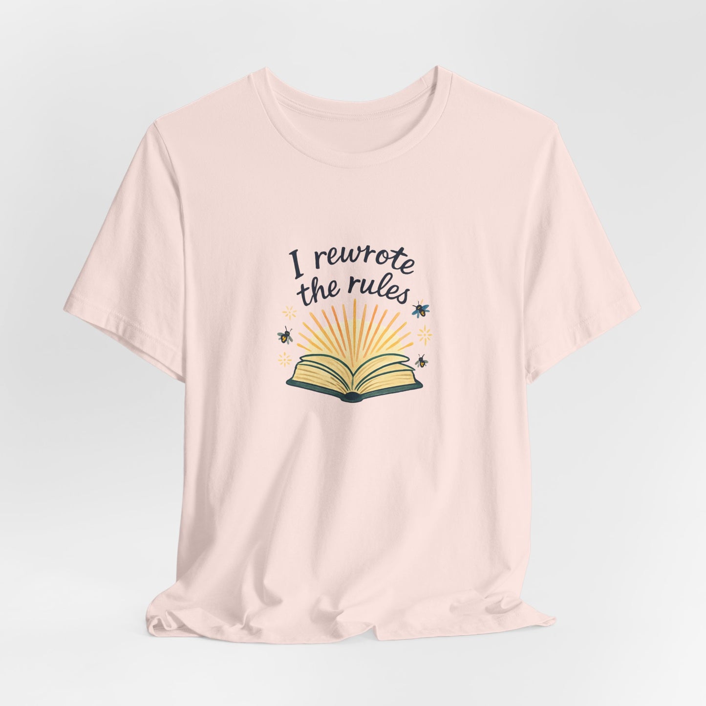 I Rewrote the Rules – Empowerment Book Lover T-Shirt