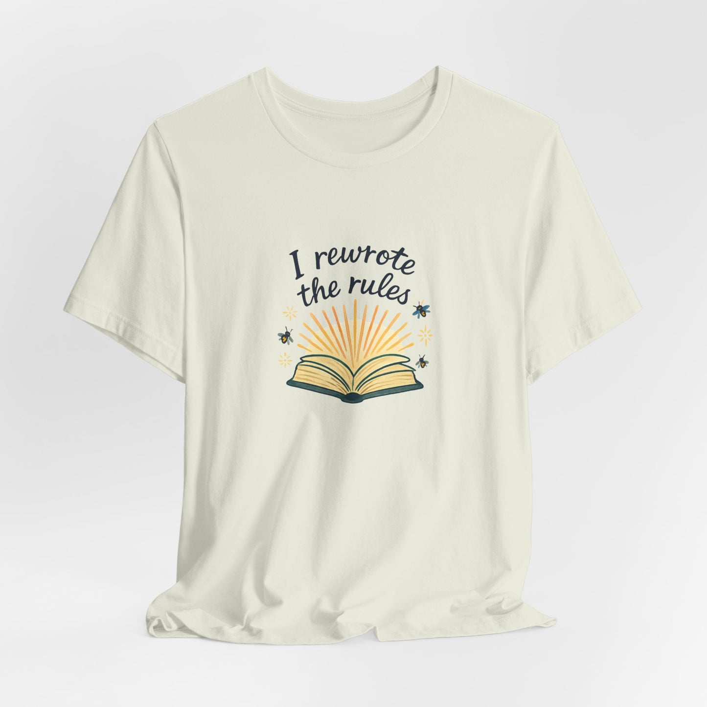 I Rewrote the Rules – Empowerment Book Lover T-Shirt