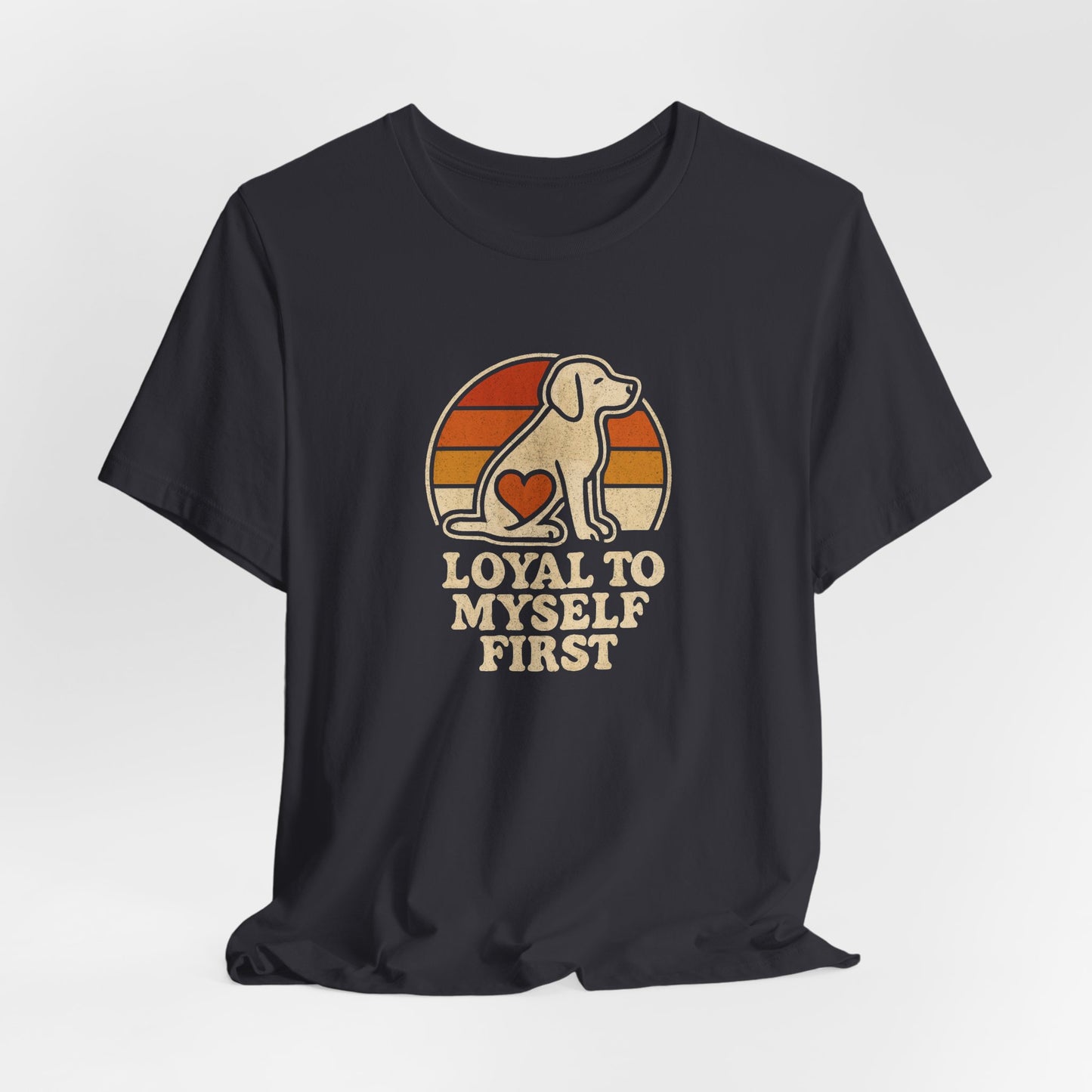 Retro Dog – Loyal to Myself First Tee