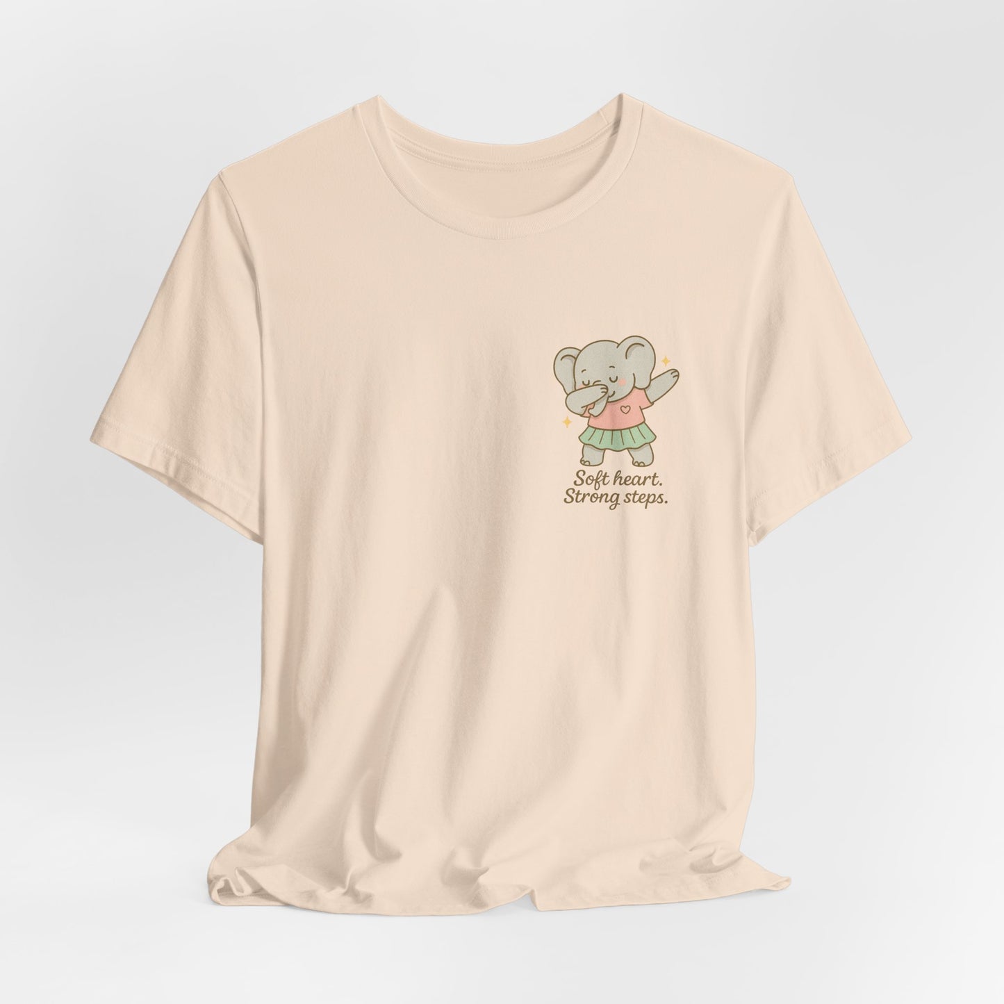 Soft Heart Strong Steps T-Shirt – Gentle Elephant Motivational Tee