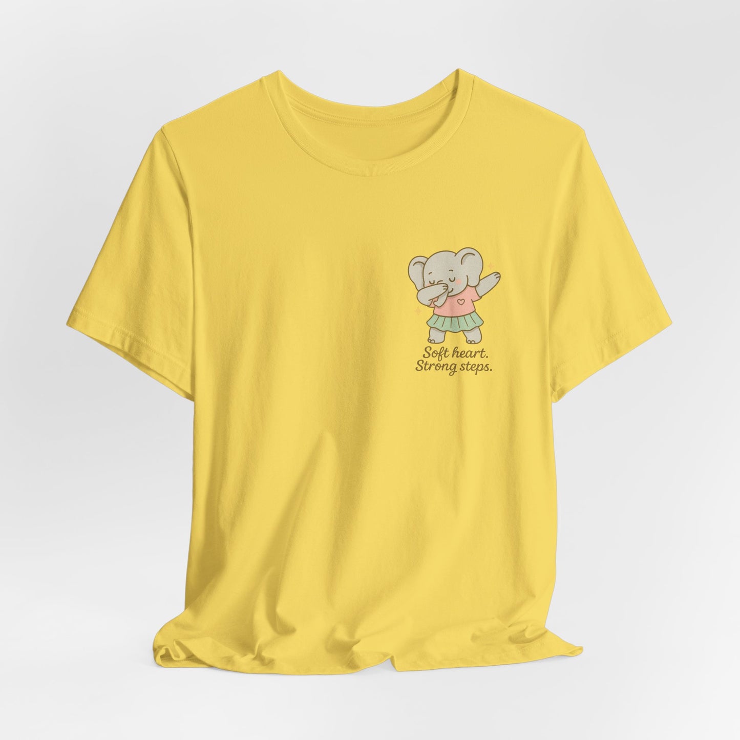Soft Heart Strong Steps T-Shirt – Gentle Elephant Motivational Tee