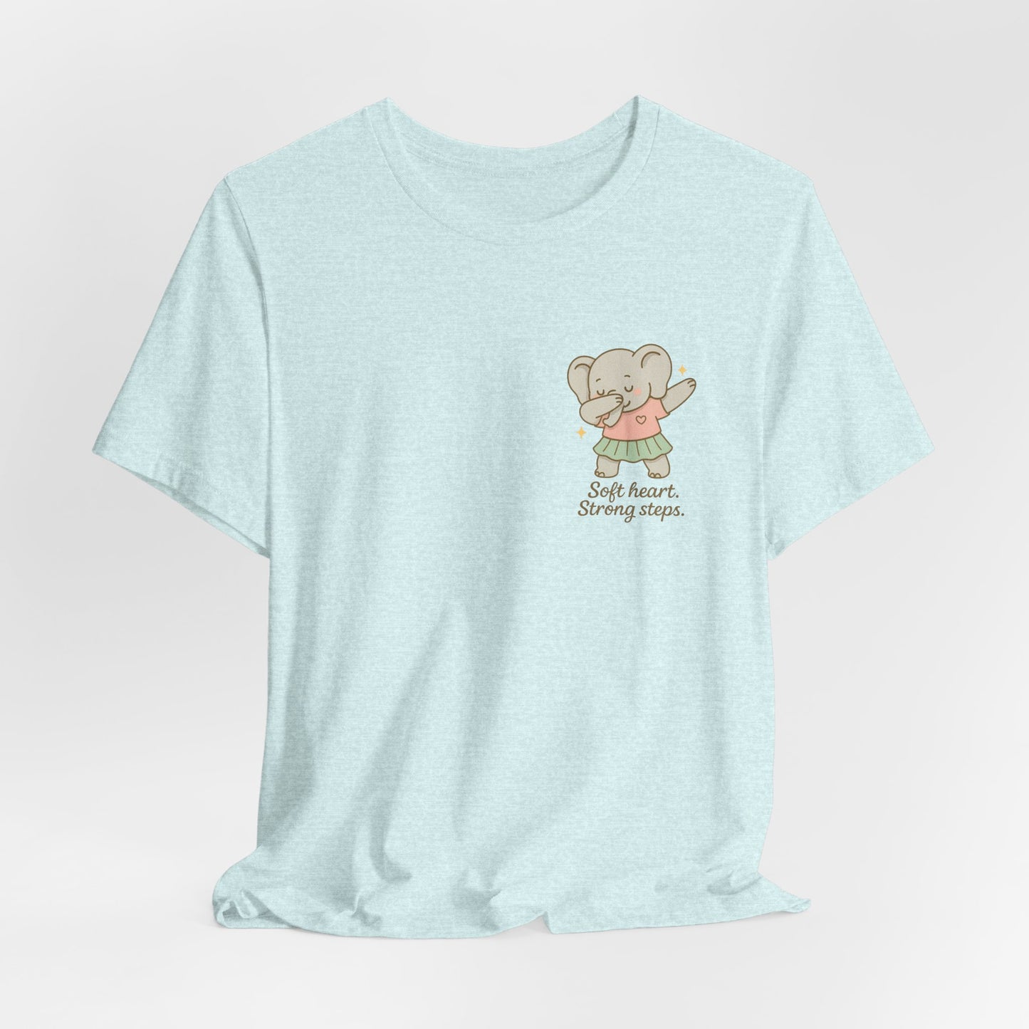 Soft Heart Strong Steps T-Shirt – Gentle Elephant Motivational Tee