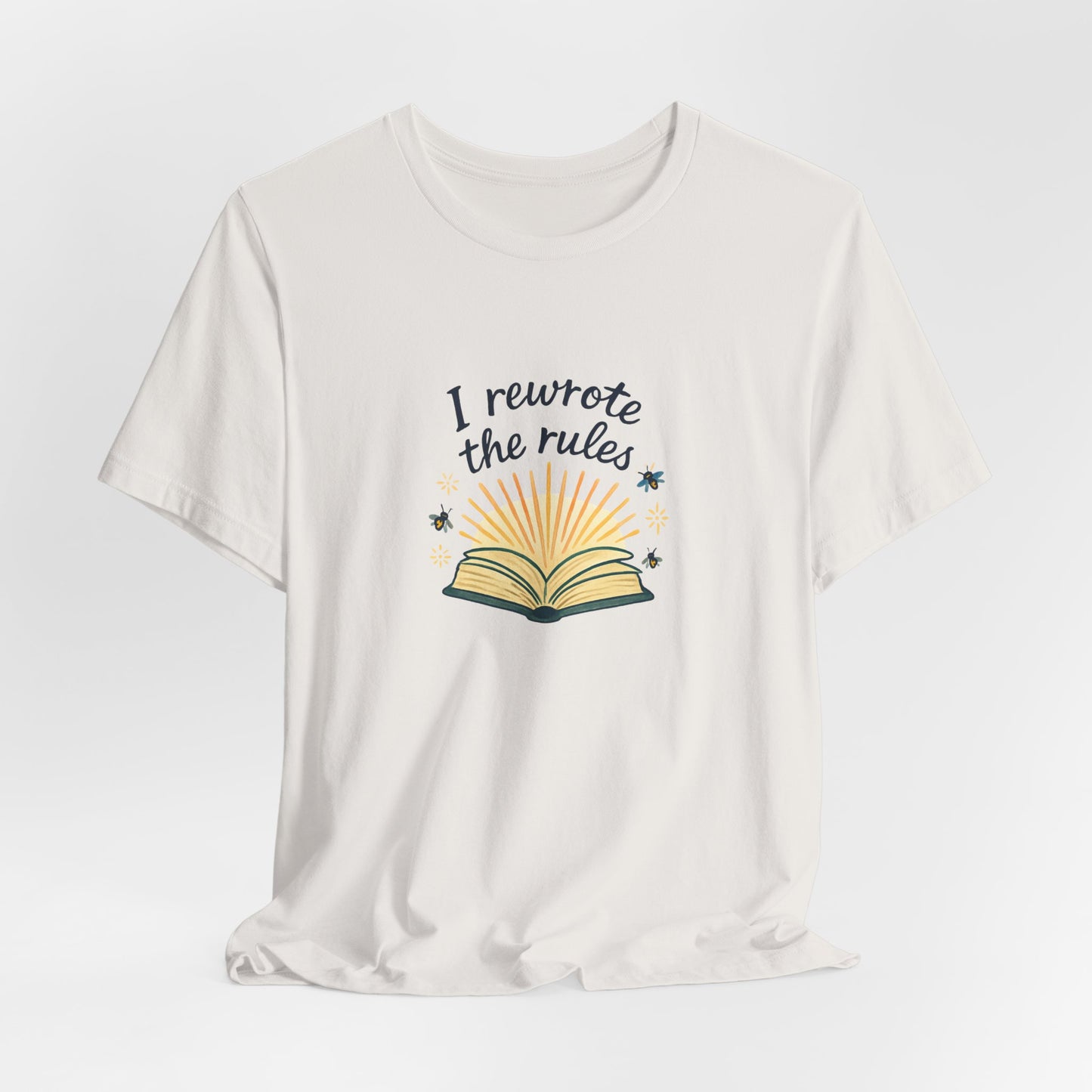 I Rewrote the Rules – Empowerment Book Lover T-Shirt