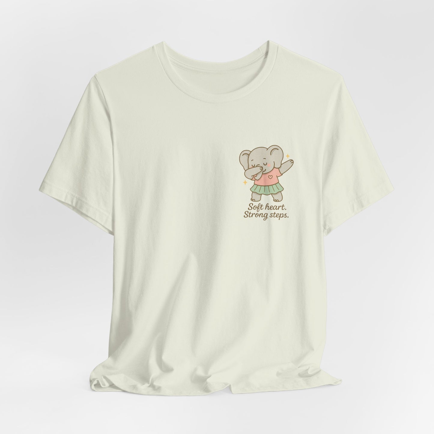 Soft Heart Strong Steps T-Shirt – Gentle Elephant Motivational Tee