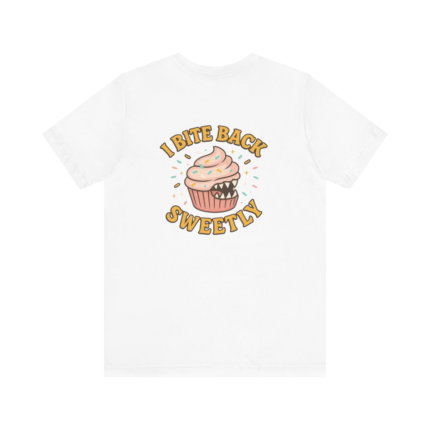 “I Bite Back Sweetly” Cupcake Shirt – Funny Feminine Sass Graphic Tee (Front & Back Print)