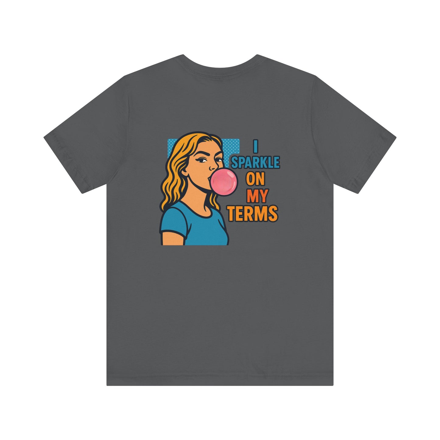 Retro Pop-Art Double-Sided T-Shirt – Let Me Be Clear Front, I Sparkle on My Terms Back