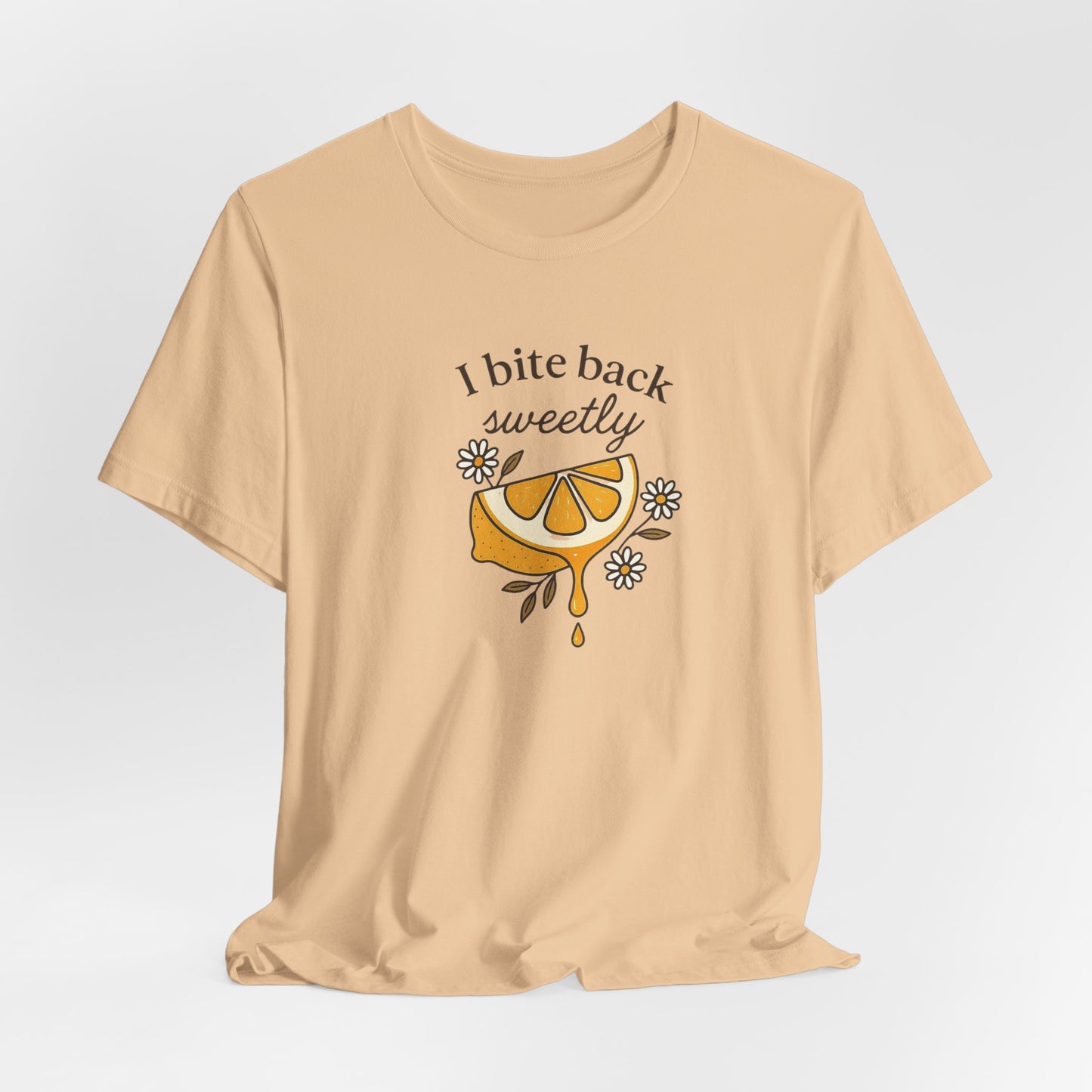 I Bite Back Sweetly T-Shirt – Citrus Sass with Soft Energy