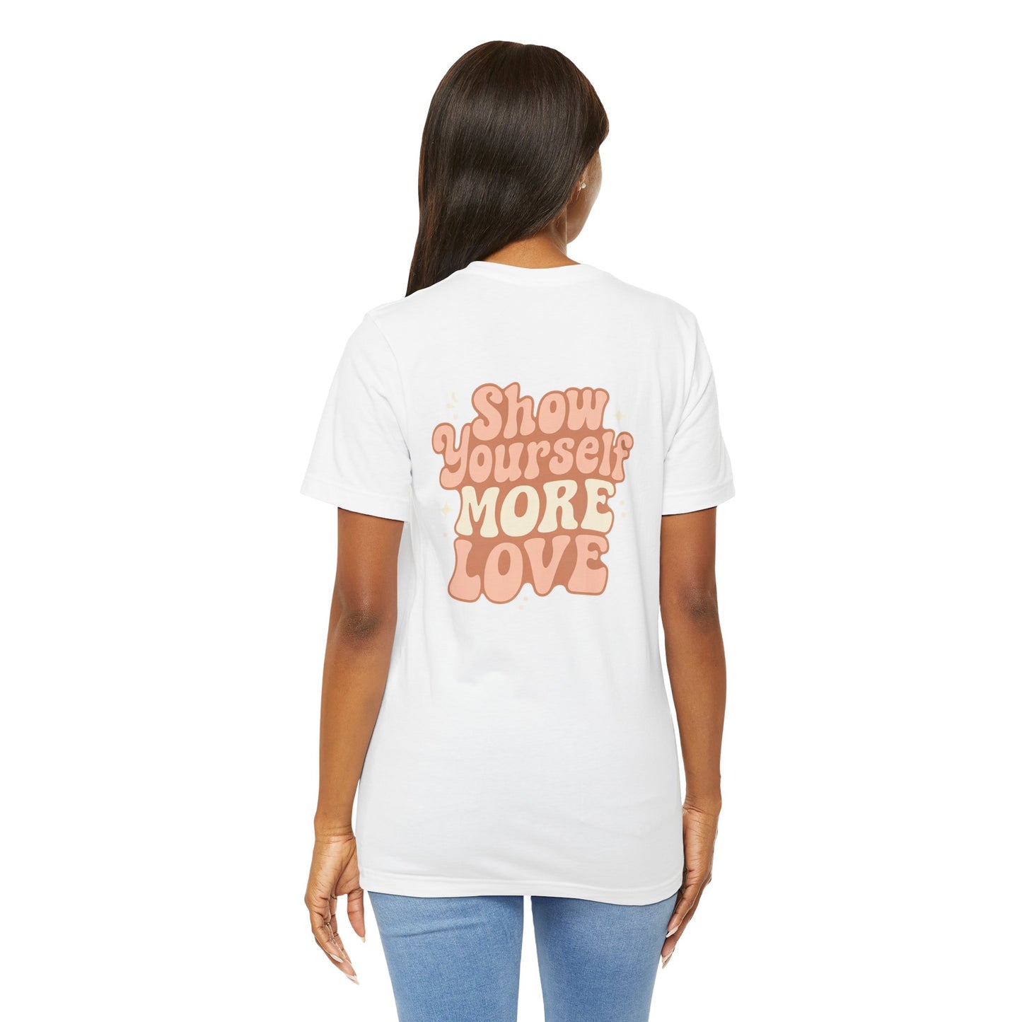 Show Yourself More Love – Self-Care Affirmation T-Shirt, Retro Comfort Tee