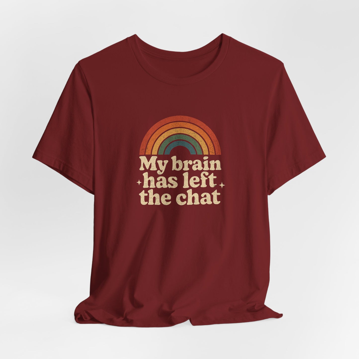 My Brain Has Left the Chat T-Shirt – Retro Funny Tee for Mental Health & Burnout Days