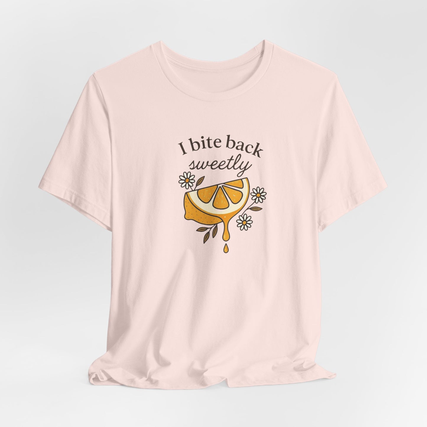 I Bite Back Sweetly T-Shirt – Citrus Sass with Soft Energy