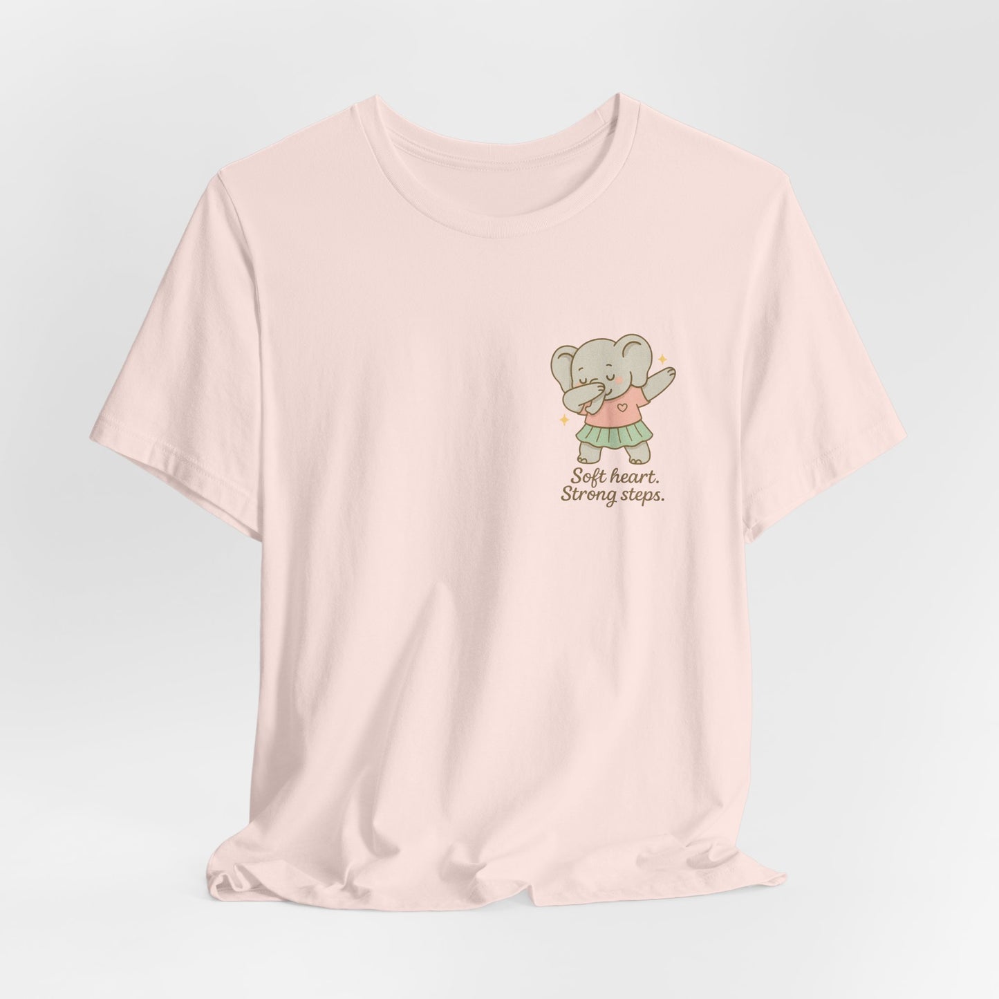 Soft Heart Strong Steps T-Shirt – Gentle Elephant Motivational Tee