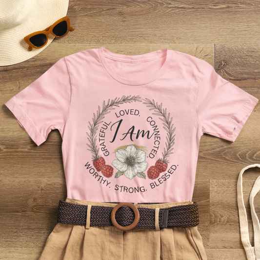 I Am Affirmation Shirt – Self Love T-Shirt, Empowerment Wreath Tee, Grateful Worthy Strong Blessed Top