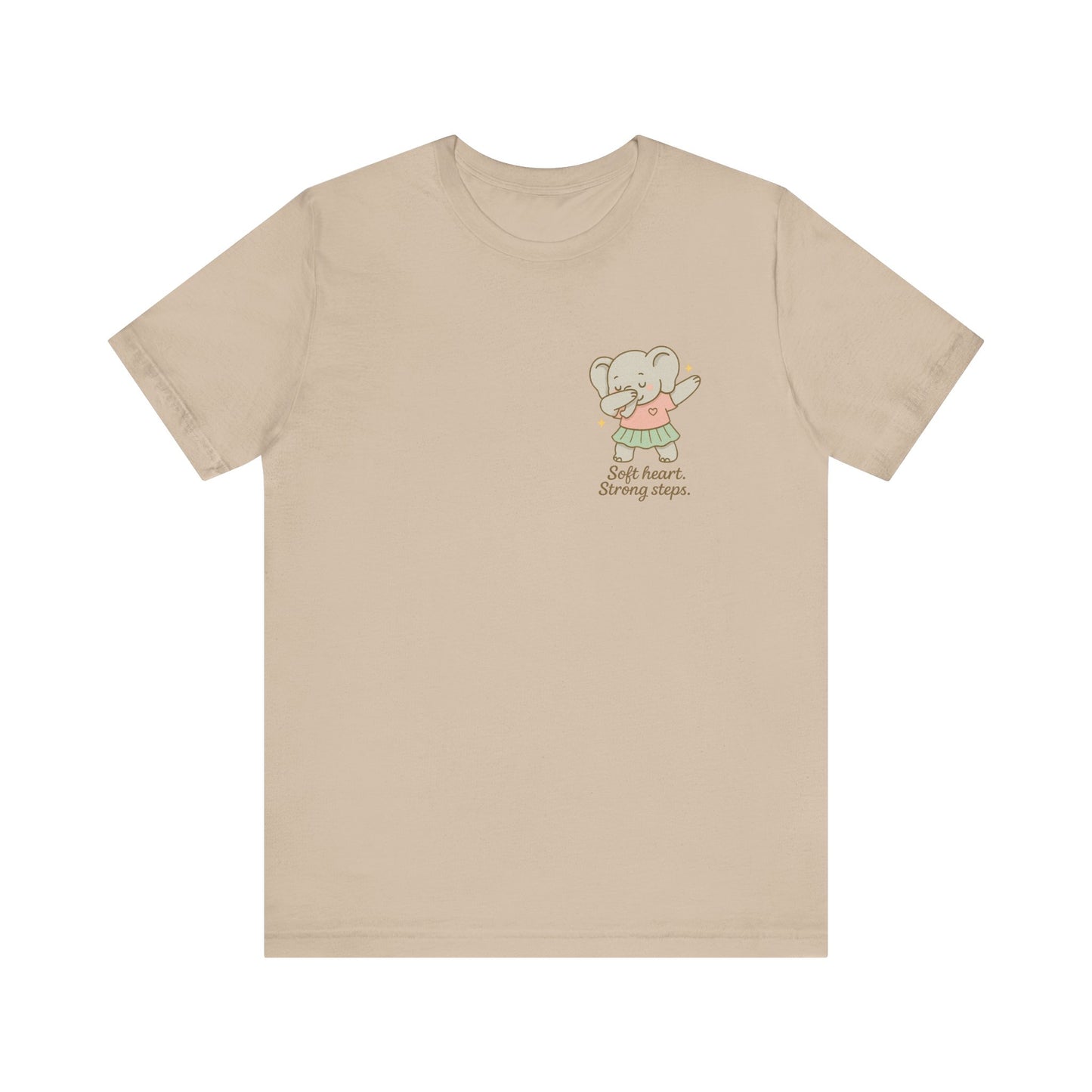 Soft Heart Strong Steps T-Shirt – Gentle Elephant Motivational Tee