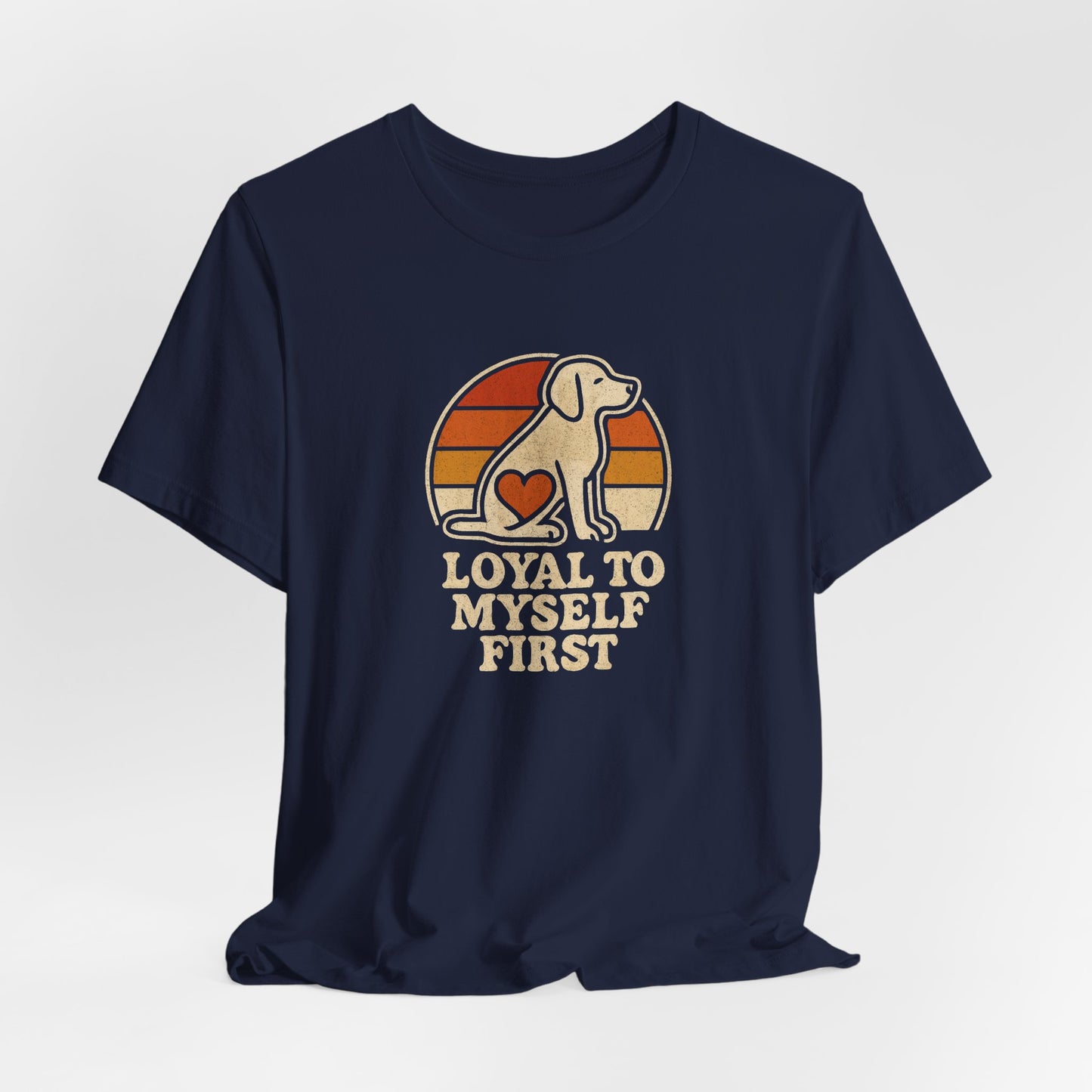 Retro Dog – Loyal to Myself First Tee