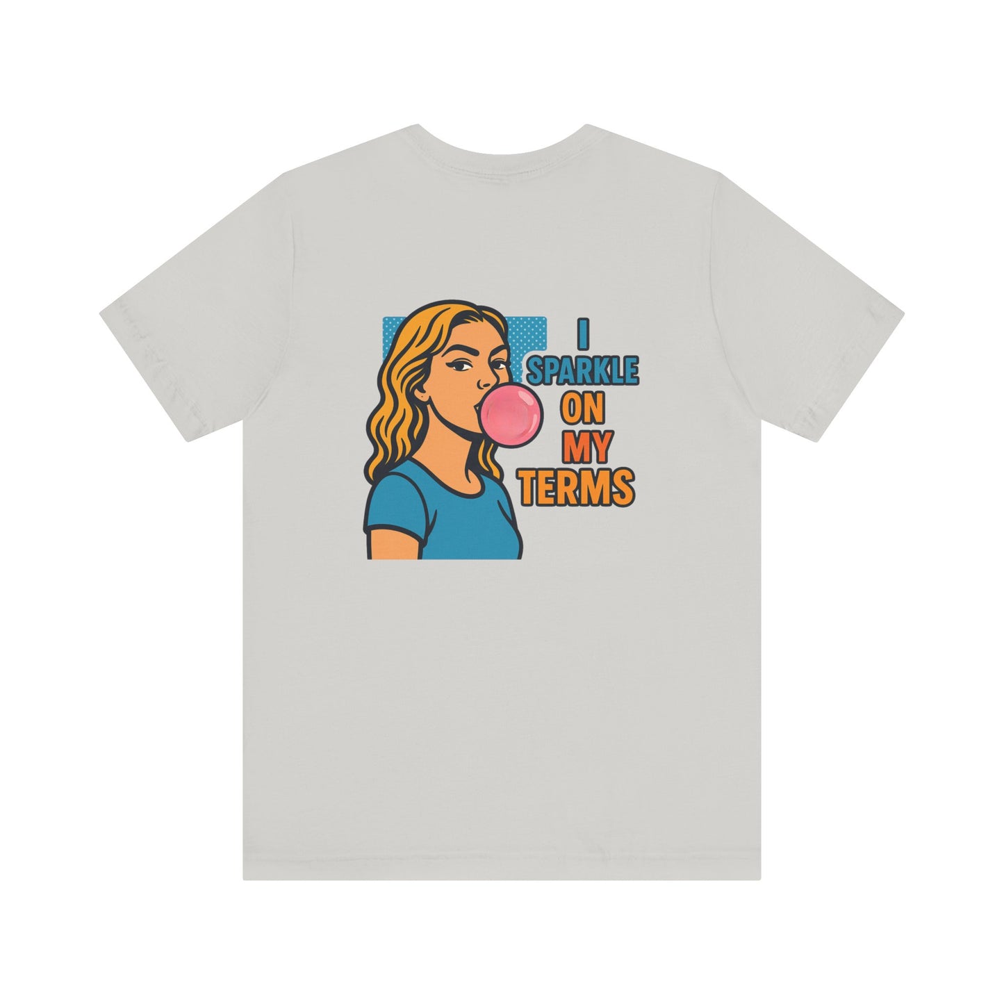 Retro Pop-Art Double-Sided T-Shirt – Let Me Be Clear Front, I Sparkle on My Terms Back