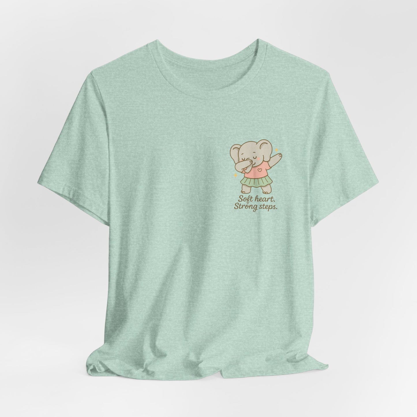 Soft Heart Strong Steps T-Shirt – Gentle Elephant Motivational Tee