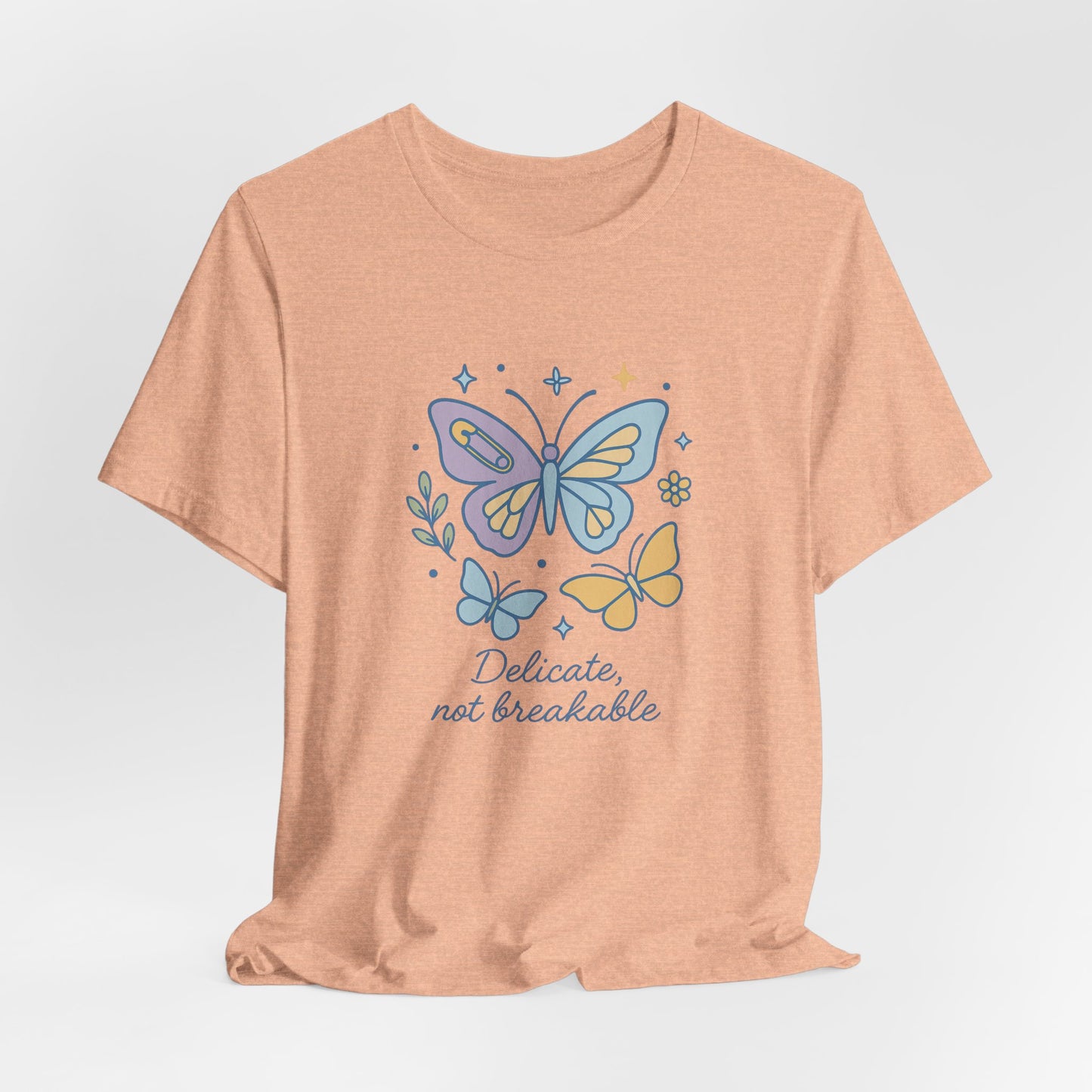 Delicate Not Breakable T-Shirt – Empowering Butterfly Graphic Tee for Inner Strength