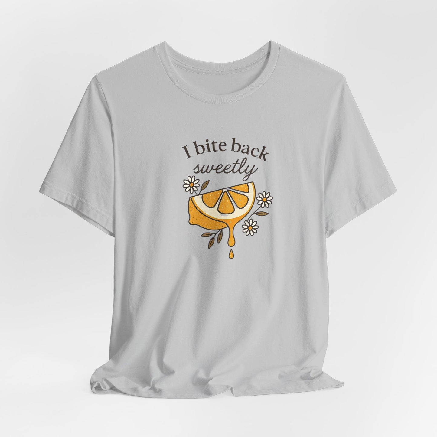 I Bite Back Sweetly T-Shirt – Citrus Sass with Soft Energy