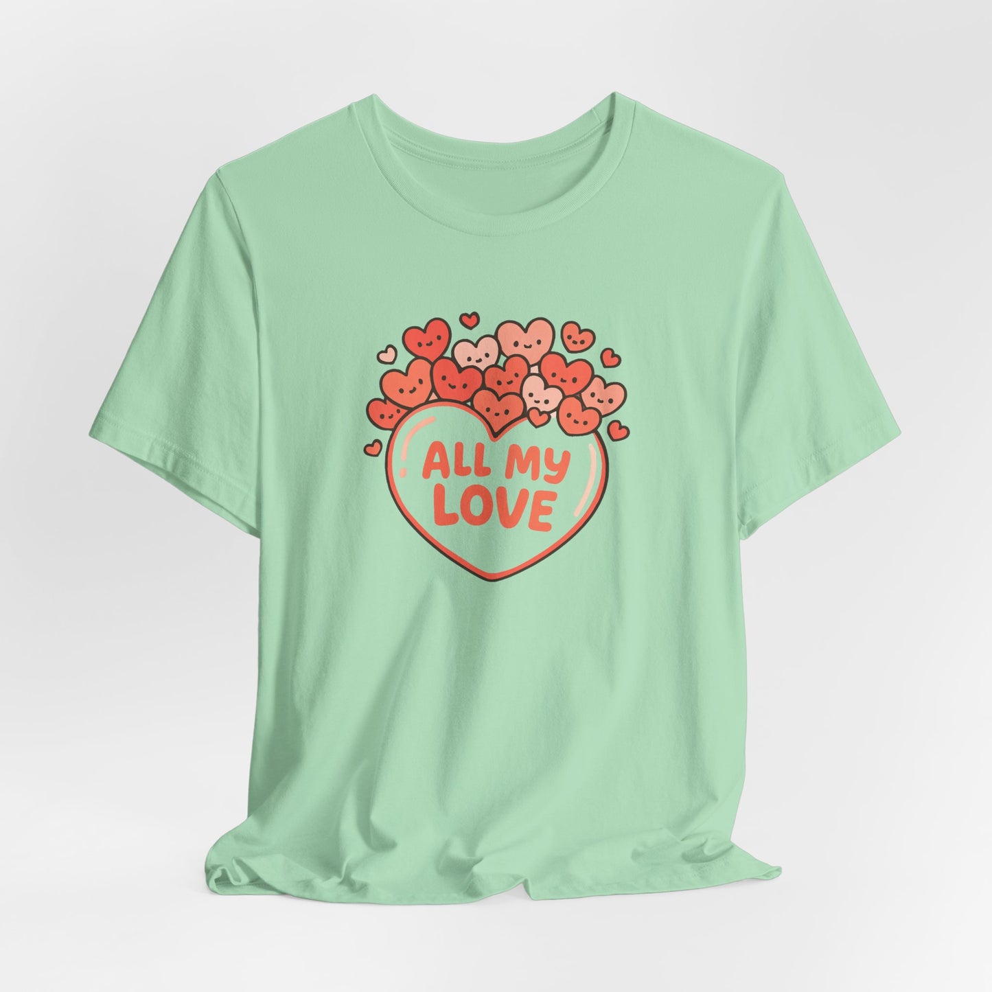 All My Love Cute Heart T-Shirt – Romantic Valentine’s Day Gift Tee