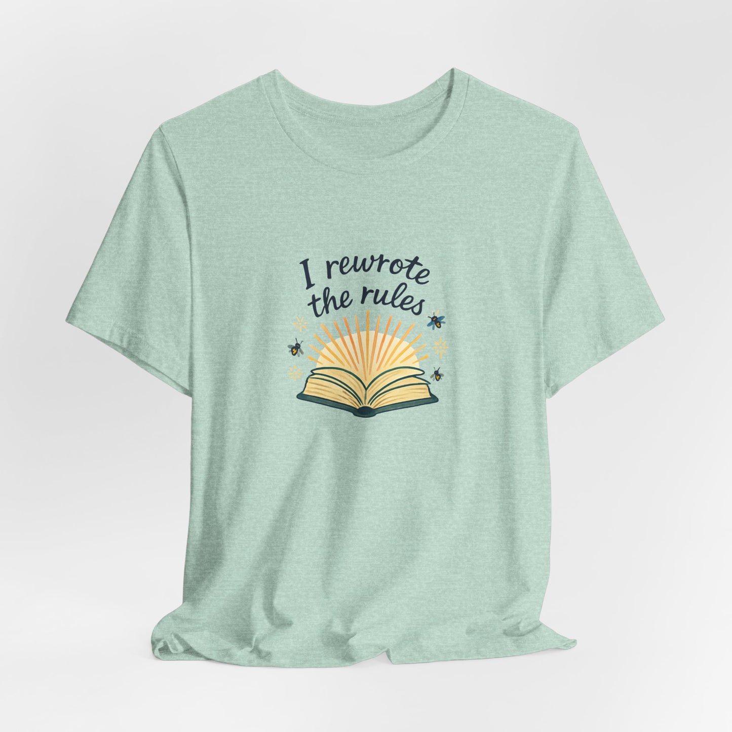 I Rewrote the Rules – Empowerment Book Lover T-Shirt