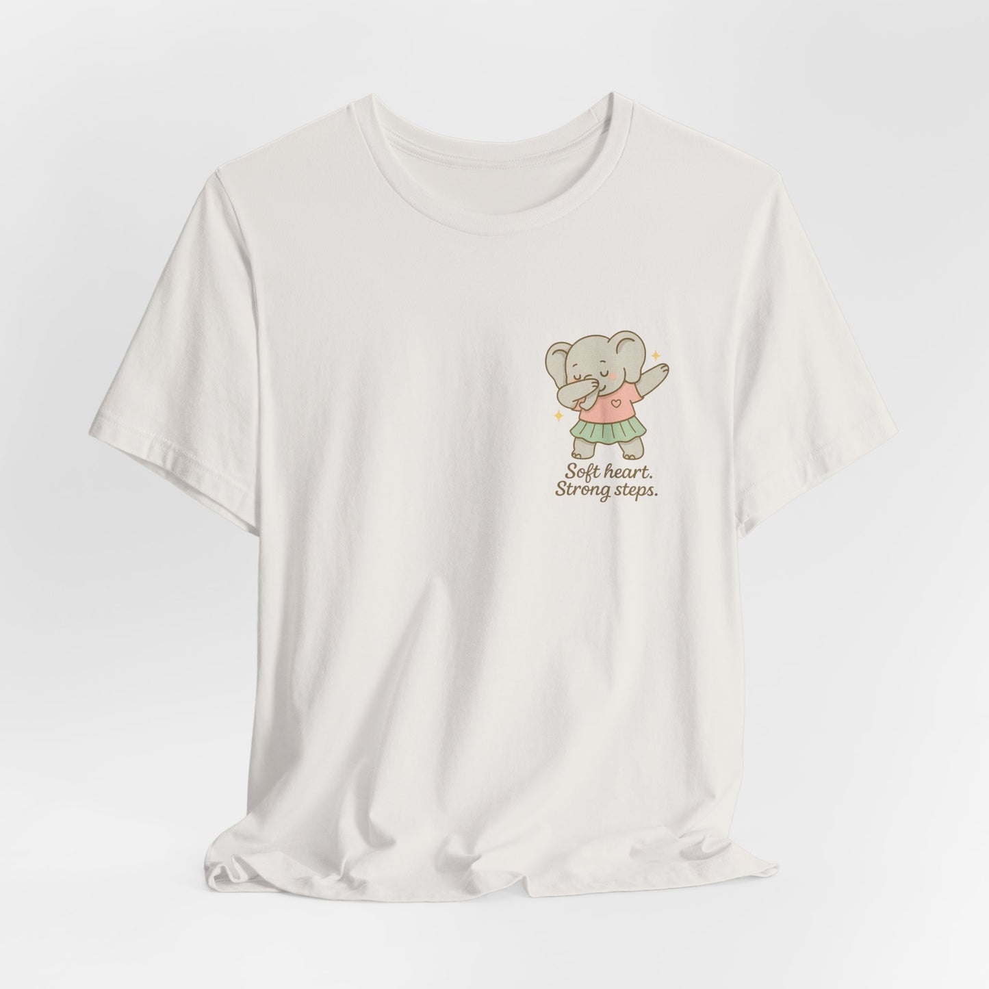 Soft Heart Strong Steps T-Shirt – Gentle Elephant Motivational Tee