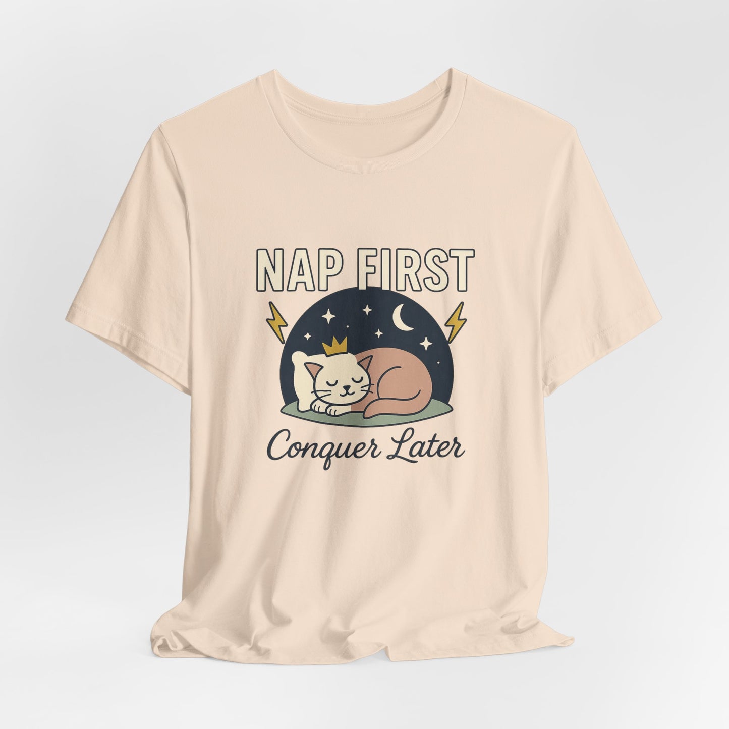 Nap First Conquer Later Shirt – Funny Cat Nap Tee