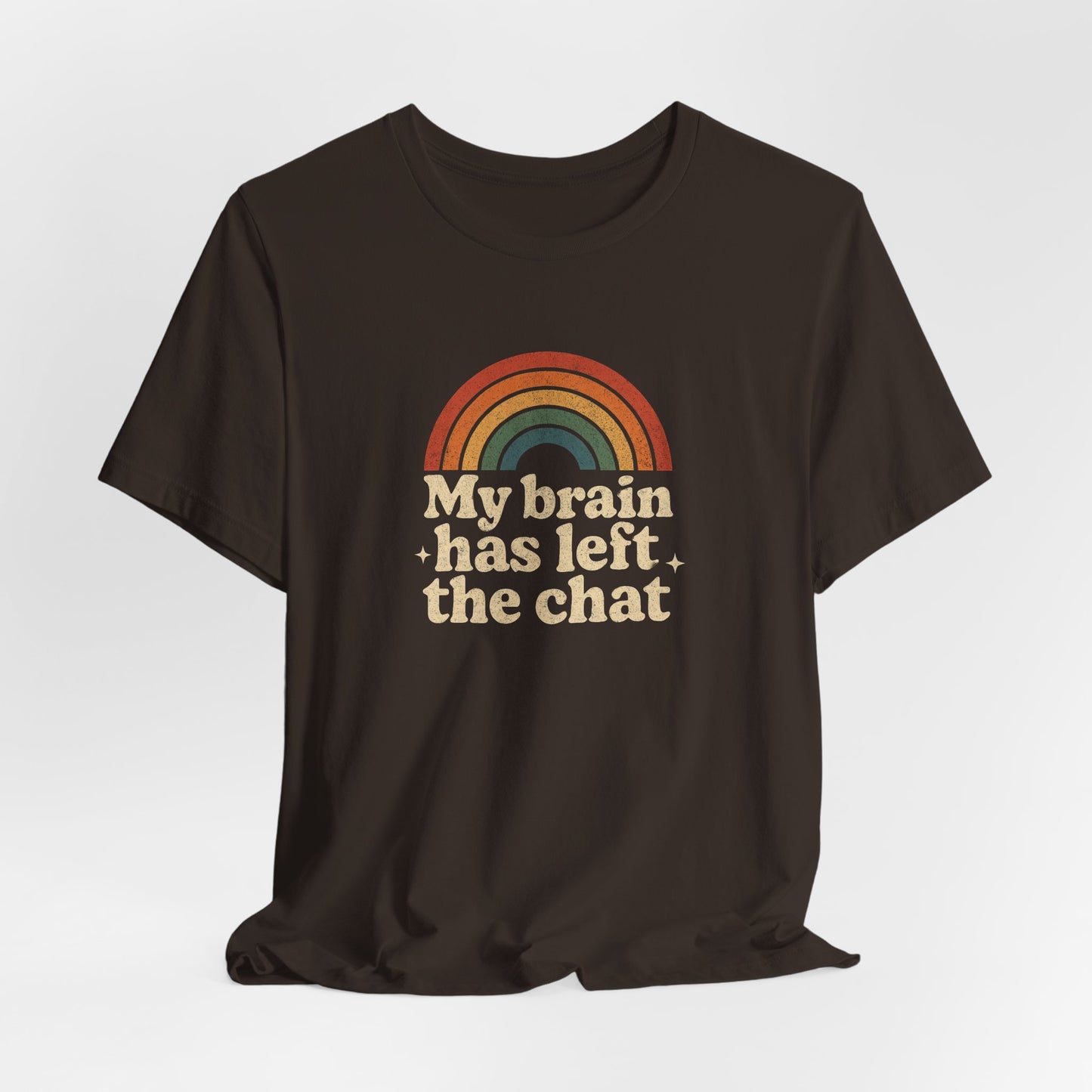 My Brain Has Left the Chat T-Shirt – Retro Funny Tee for Mental Health & Burnout Days