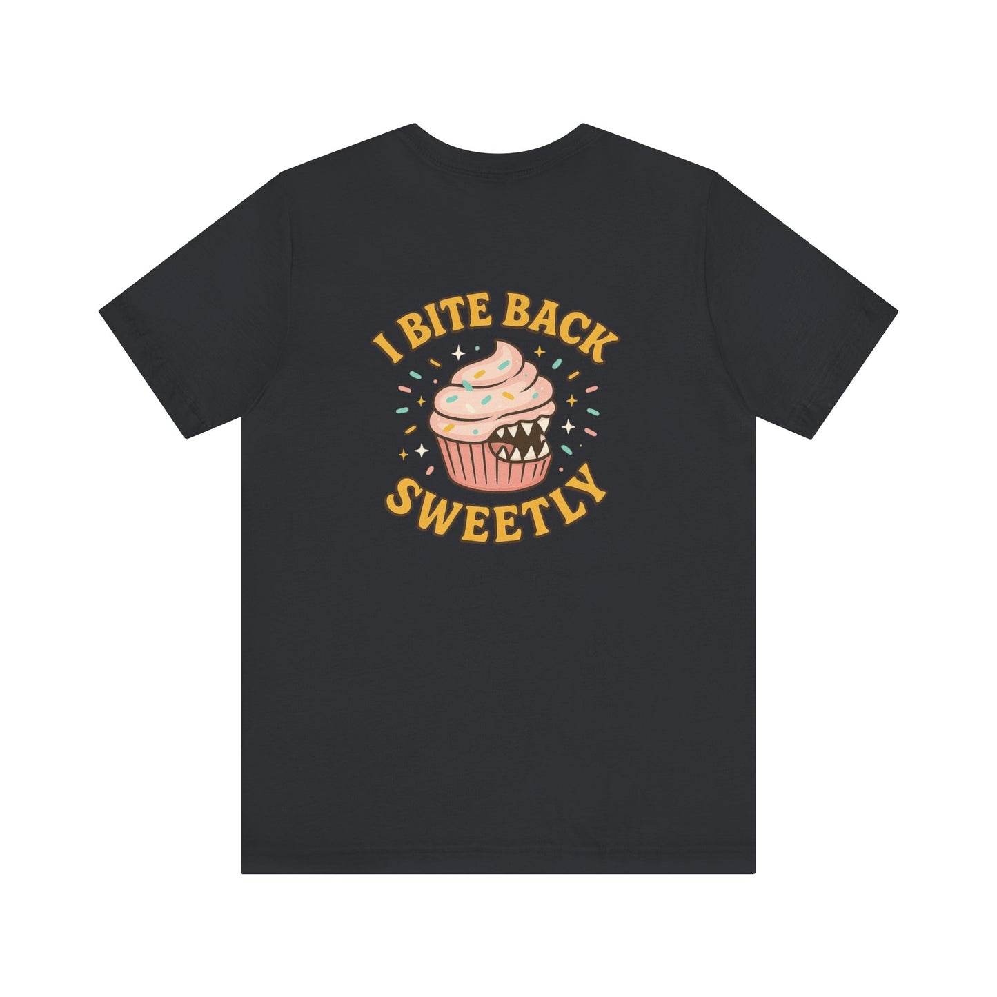 “I Bite Back Sweetly” Cupcake Shirt – Funny Feminine Sass Graphic Tee (Front & Back Print)