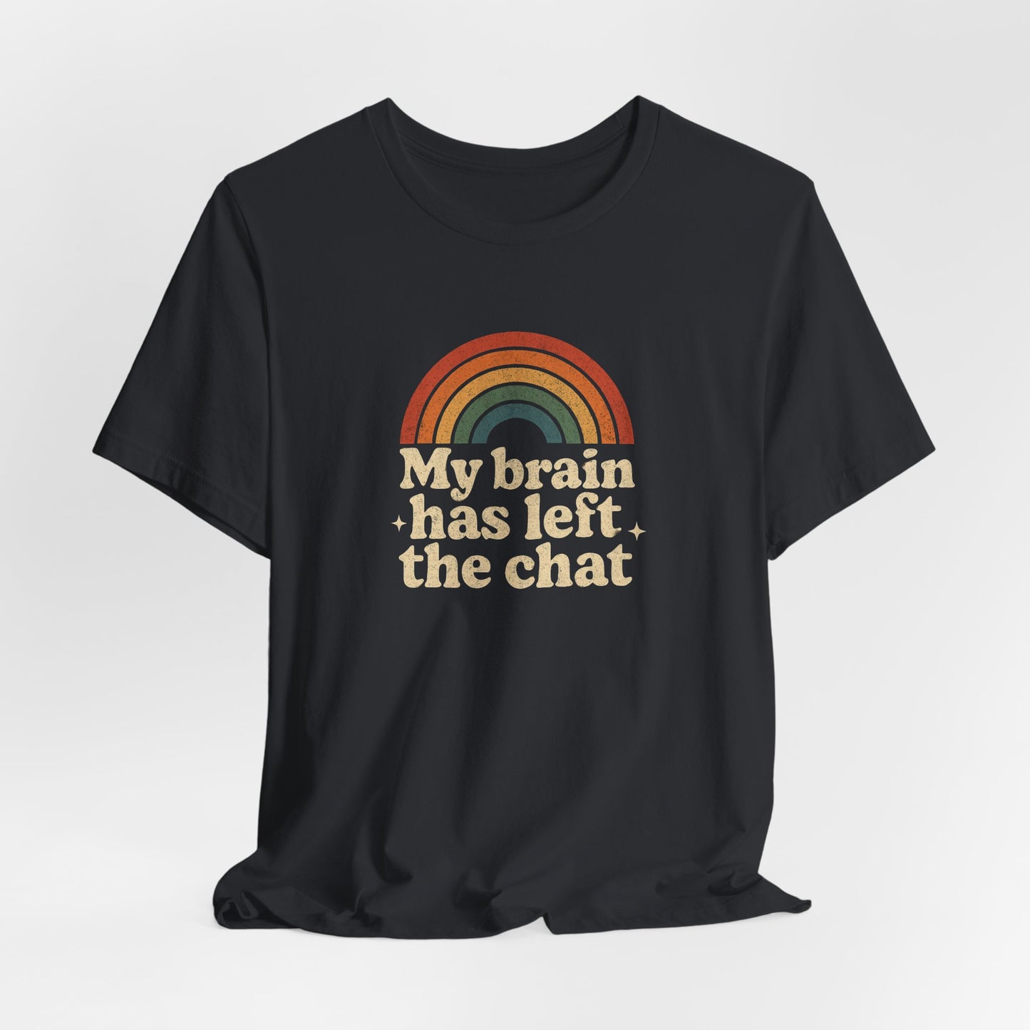 My Brain Has Left the Chat T-Shirt – Retro Funny Tee for Mental Health & Burnout Days
