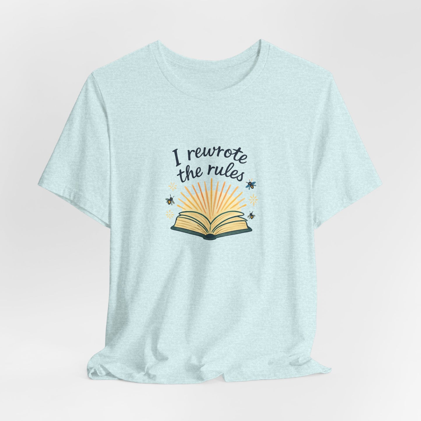 I Rewrote the Rules – Empowerment Book Lover T-Shirt