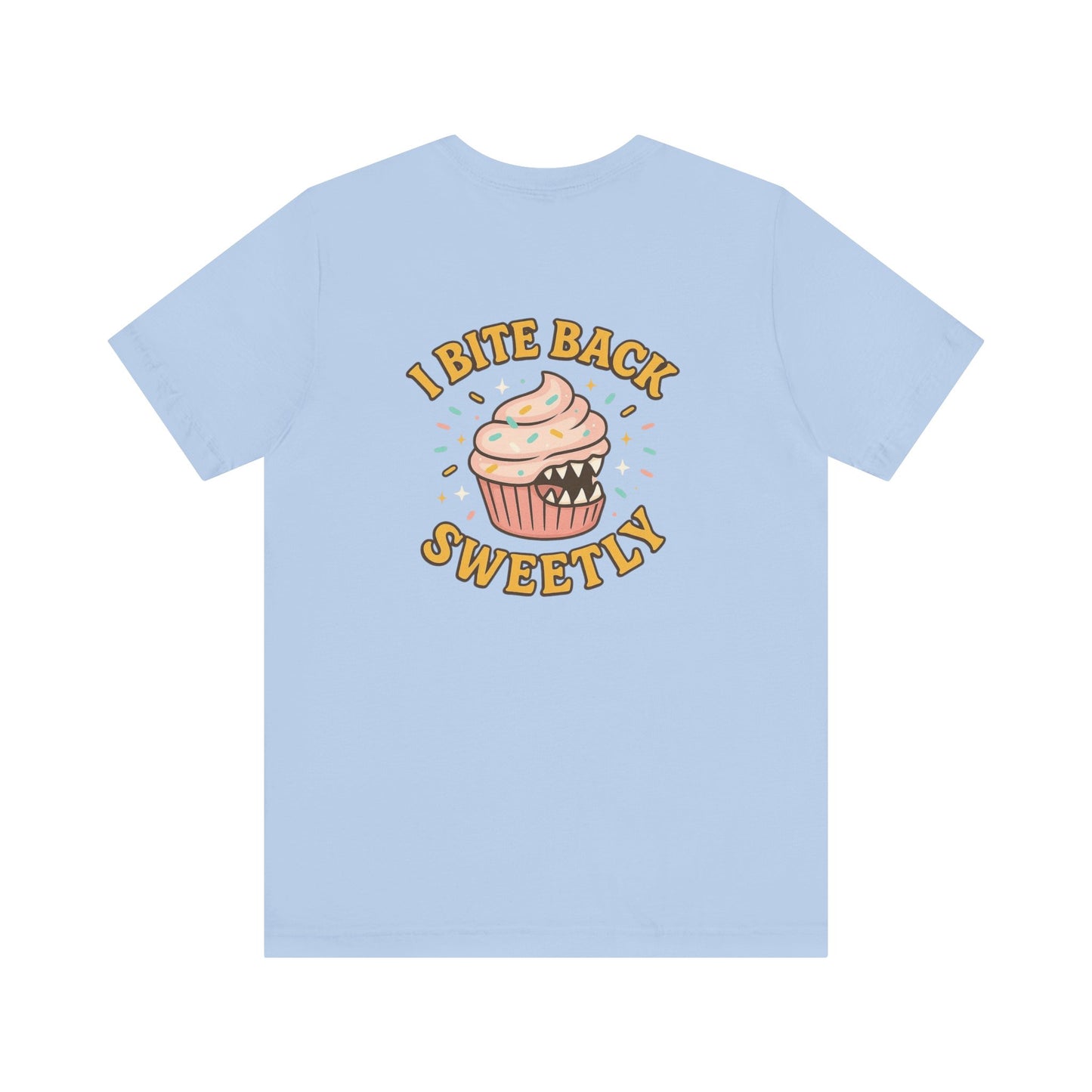 “I Bite Back Sweetly” Cupcake Shirt – Funny Feminine Sass Graphic Tee (Front & Back Print)
