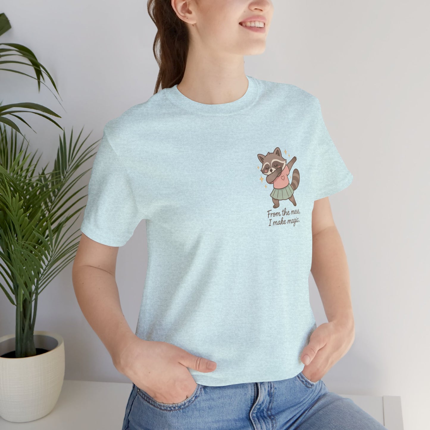From the Mess I Make Magic Shirt – Cute Raccoon Pocket Tee | Positive Affirmation Animal Graphic T-Shirt