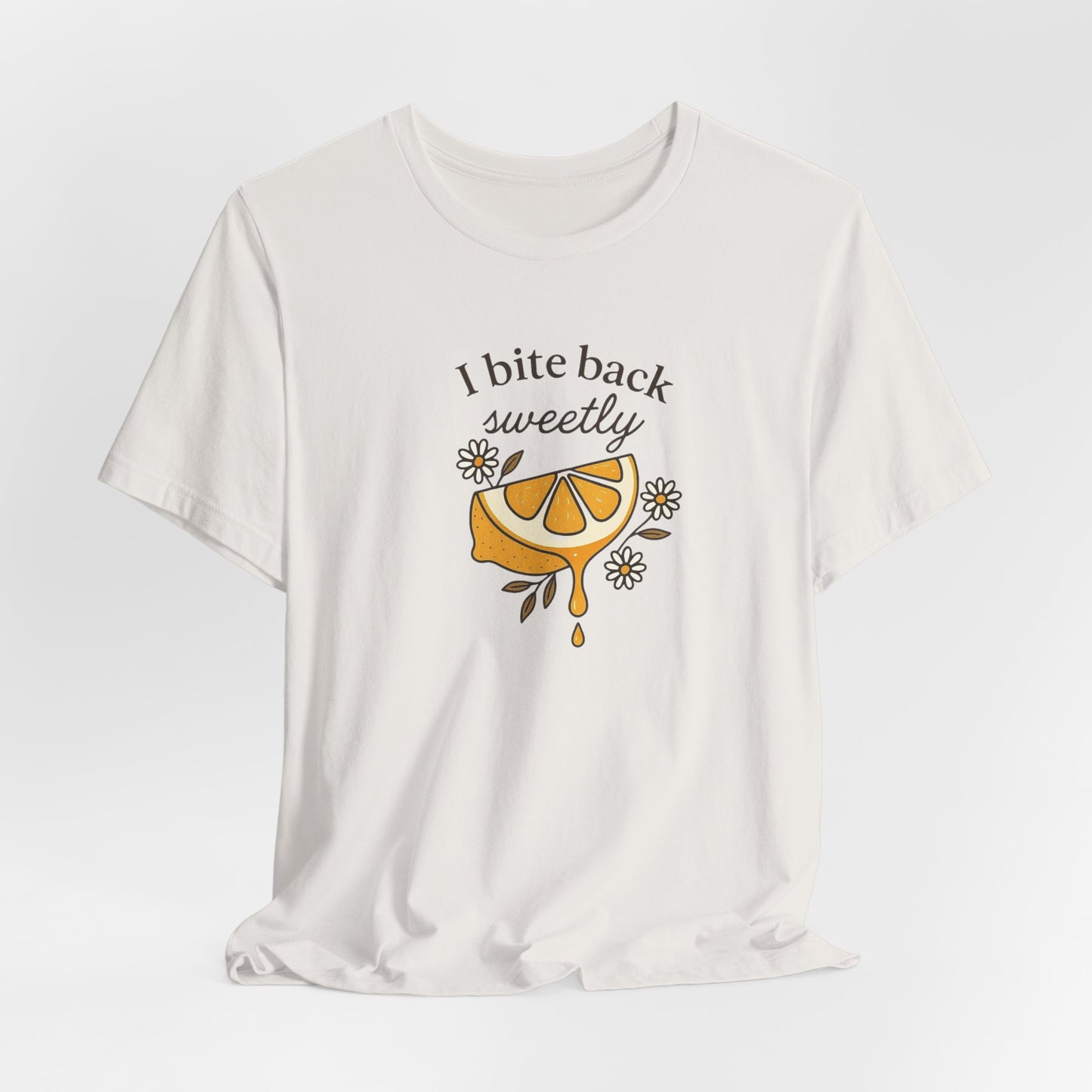 I Bite Back Sweetly T-Shirt – Citrus Sass with Soft Energy
