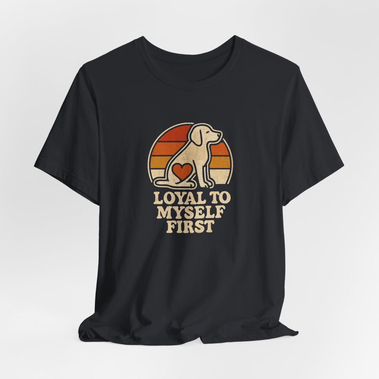 Retro Dog – Loyal to Myself First Tee